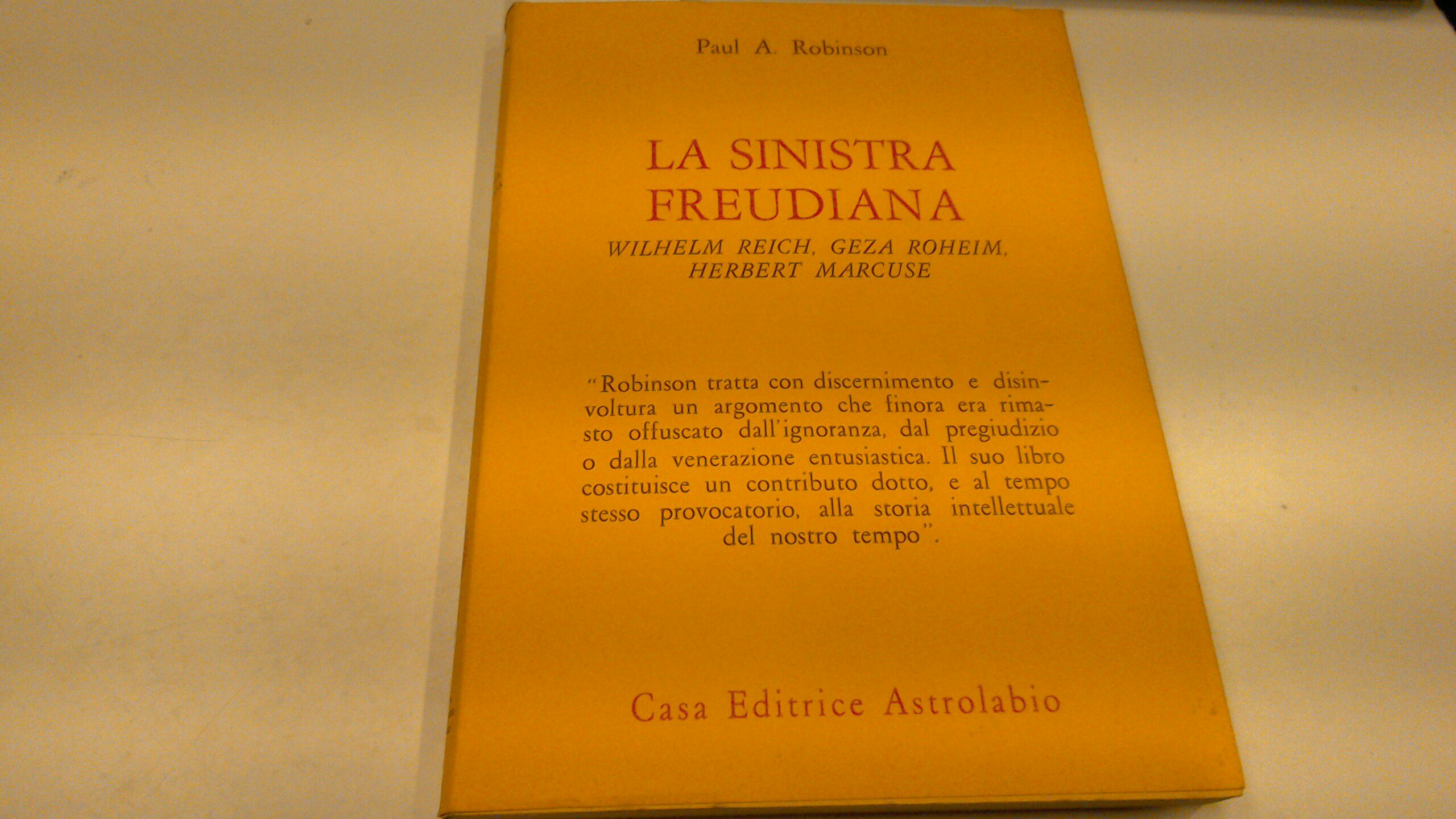 La sinistra freudiana - Wilhelm Reich, Geza Roheim, Herbert Marcuse