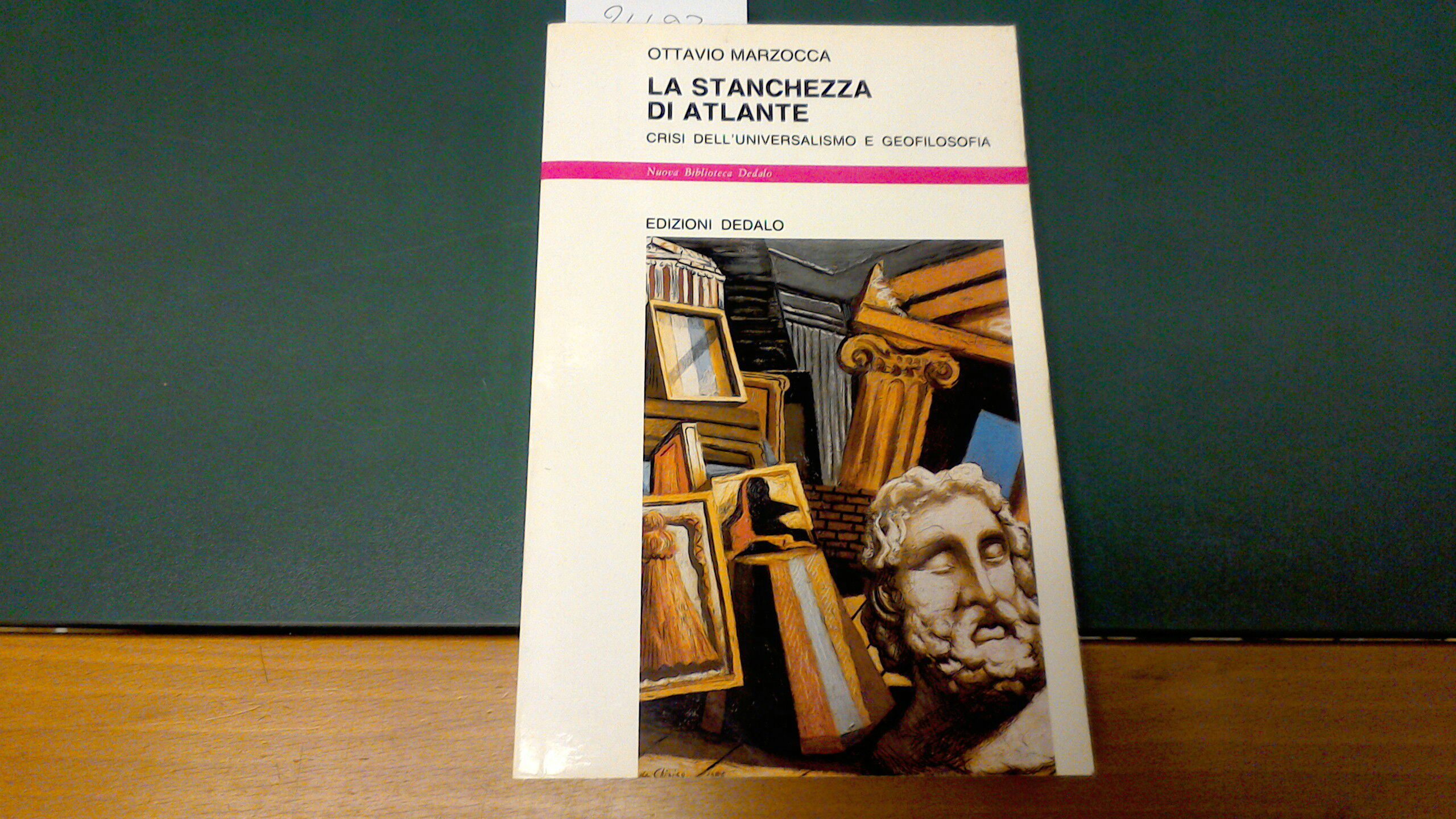 La stanchezza di Atlante - crisi dell'universalismo e geofilosofia