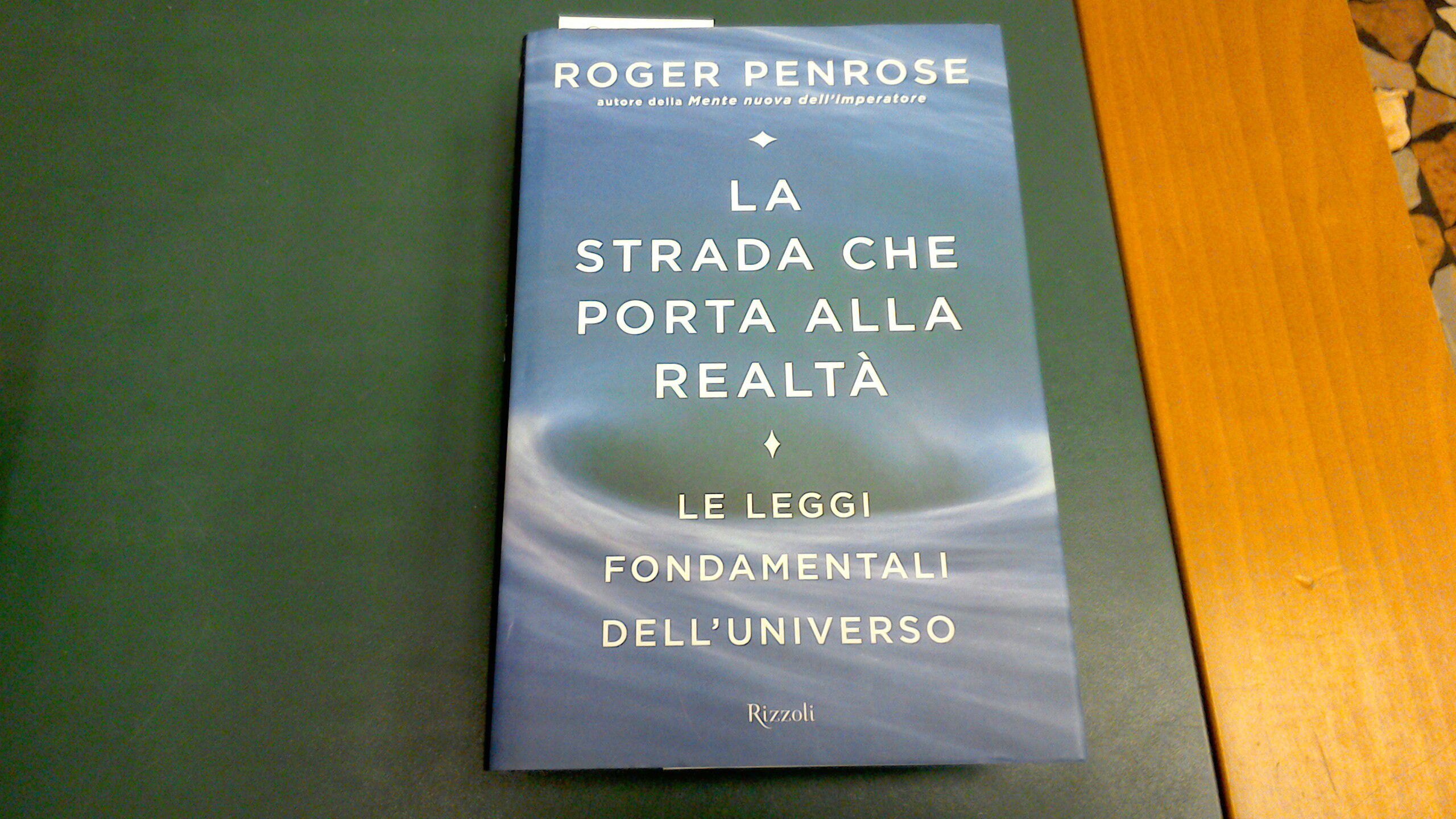La strada che porta alla realtà - le leggi fondamentali …