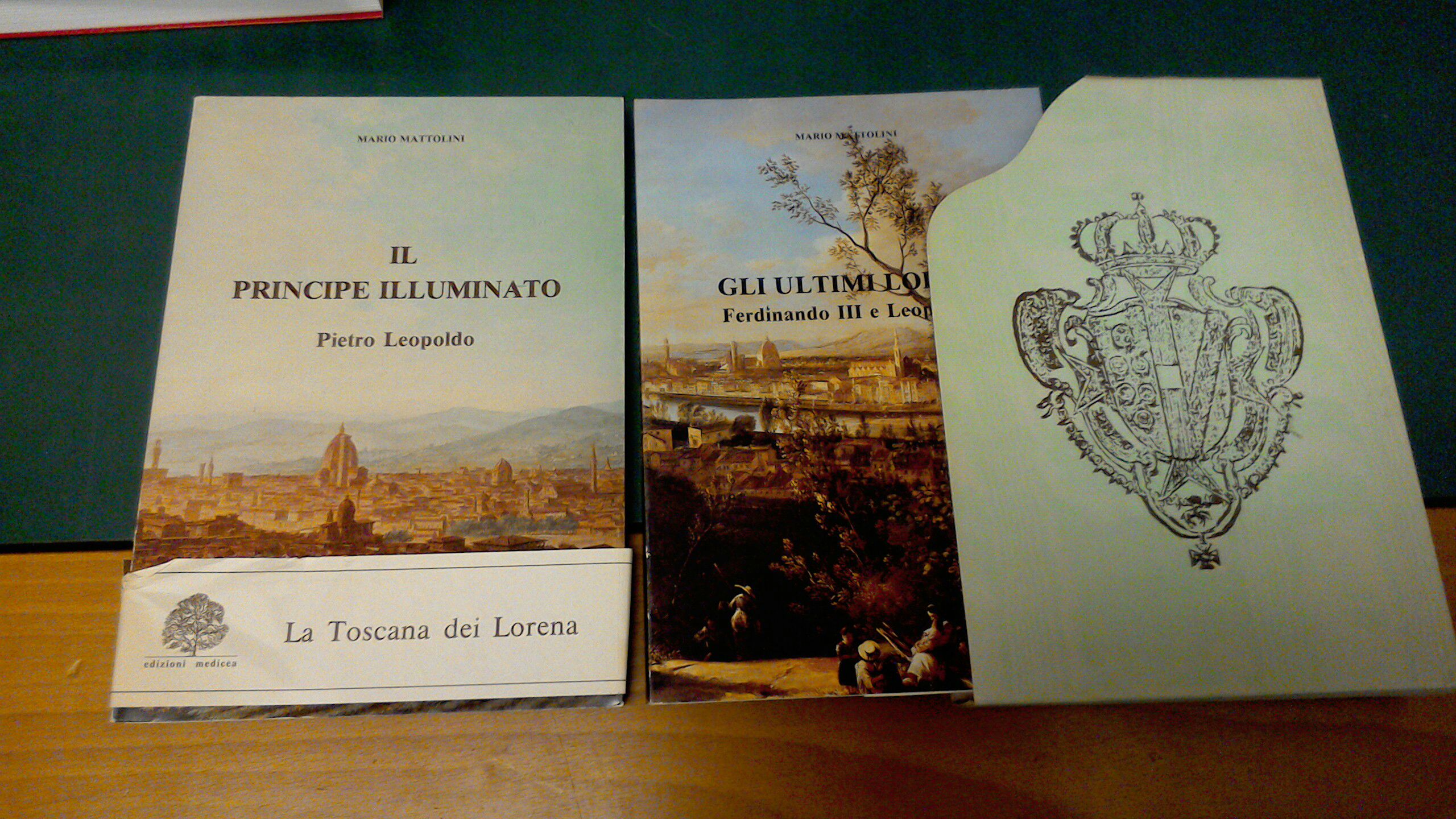 La Toscana dei Lorena. Il principe illuminato - Gli ultimi …