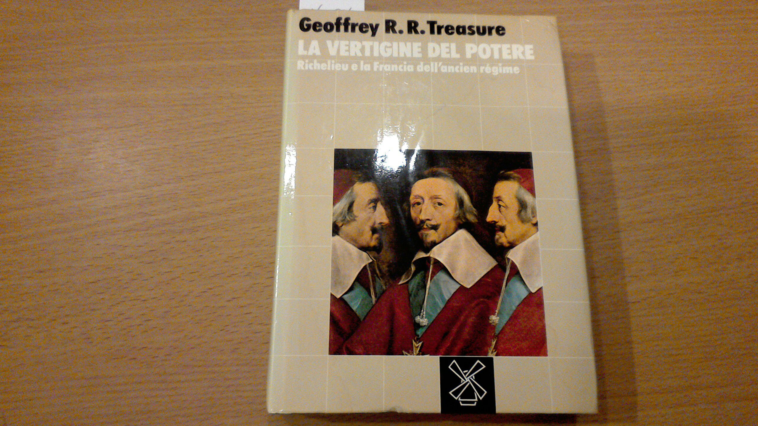 La vertigine del potere - Richelieu e la Francia dell'ancien …