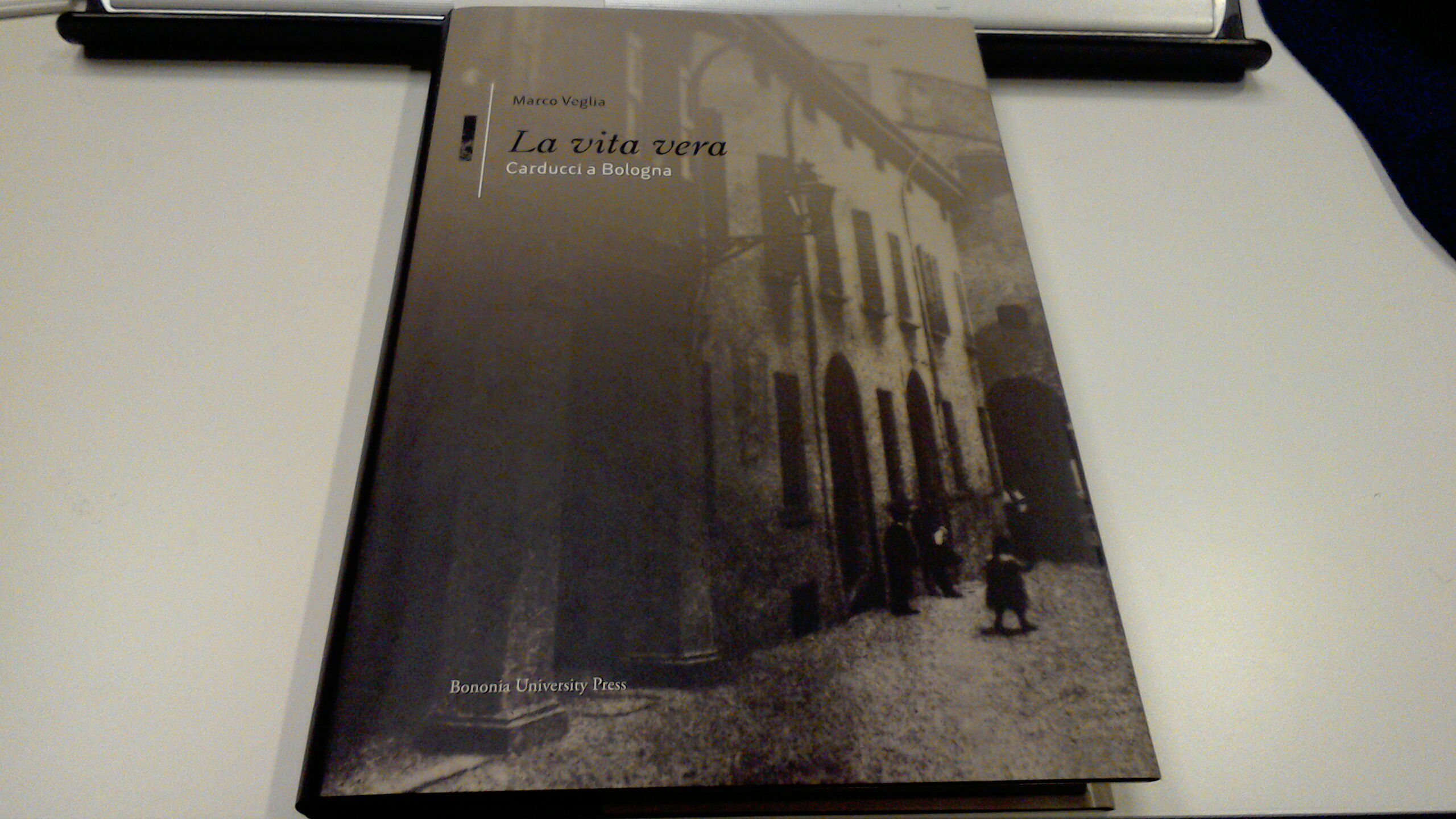 La vita vera. Carducci a Bologna