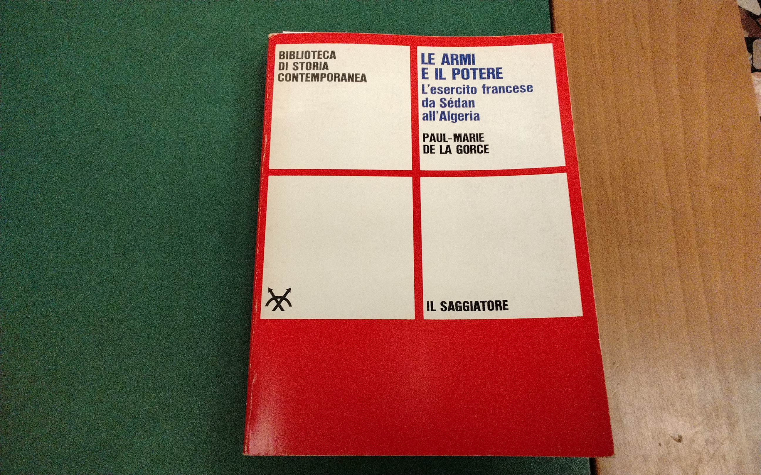Le armi e il potere - l'esercito francese da Sedan …