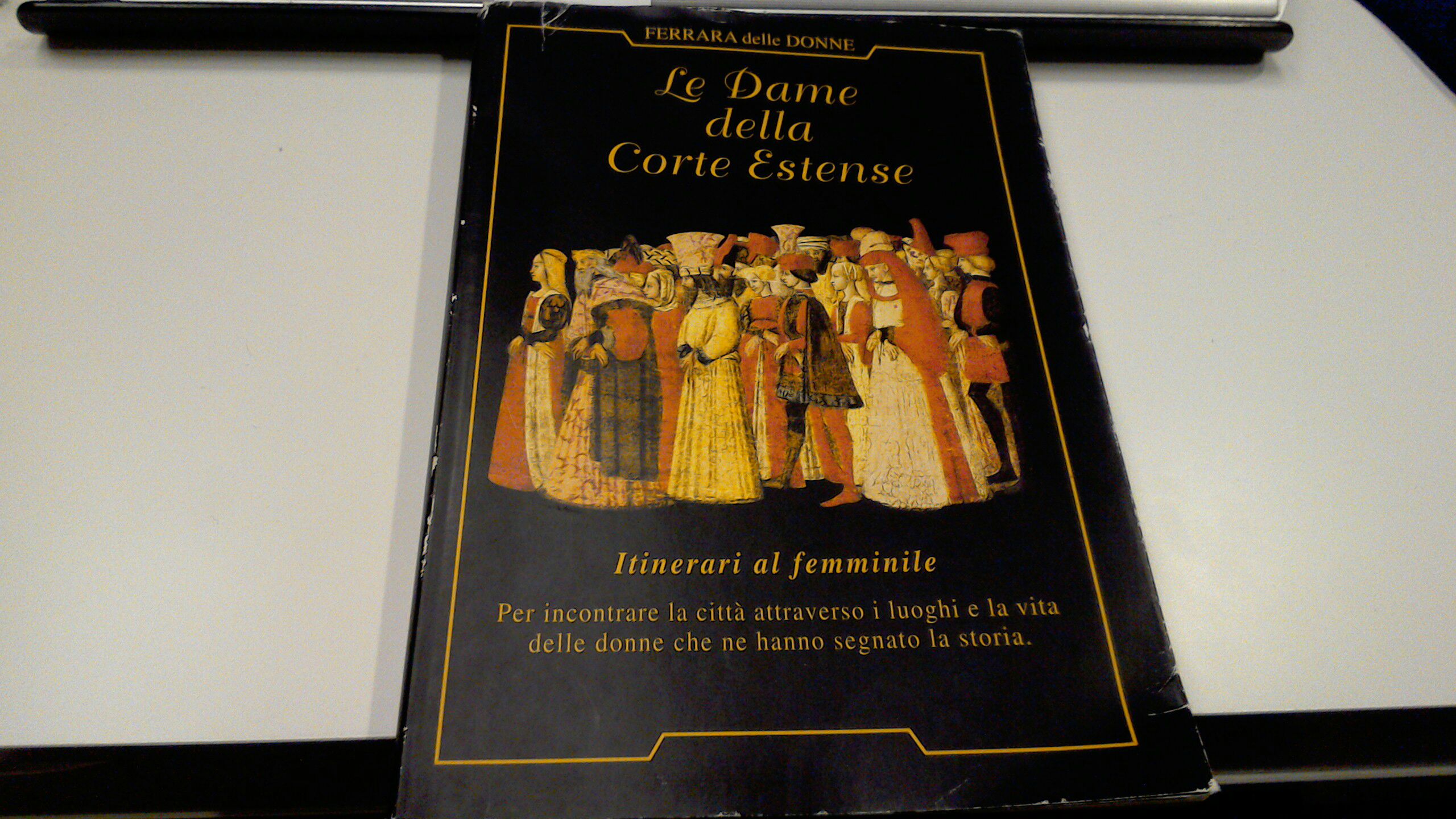 Le dame della corte estense - itinerari al femminile