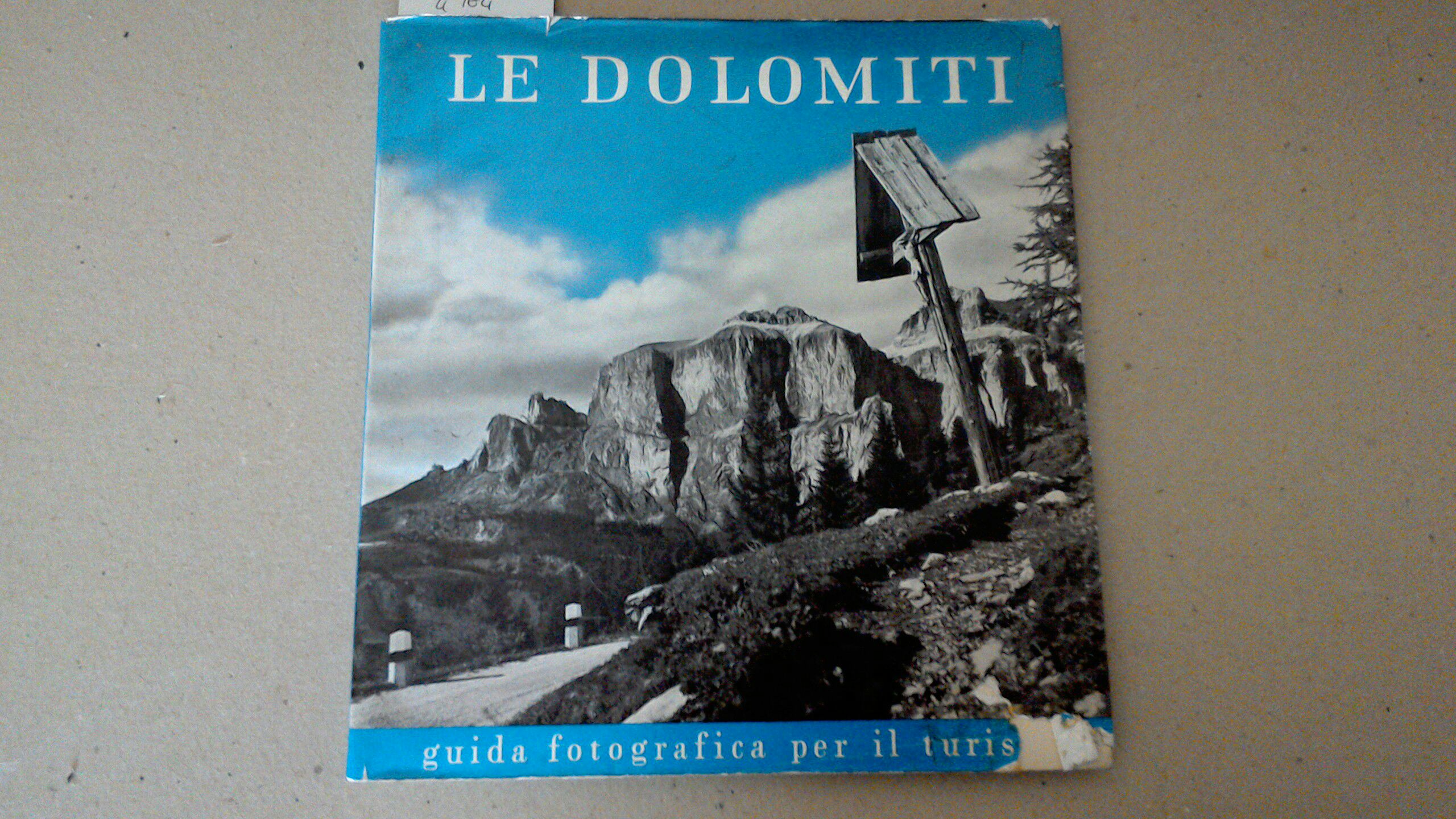 Le Dolomiti - guida fotografica per il turista