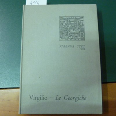 Le Georgiche ( strenna storica Utet )