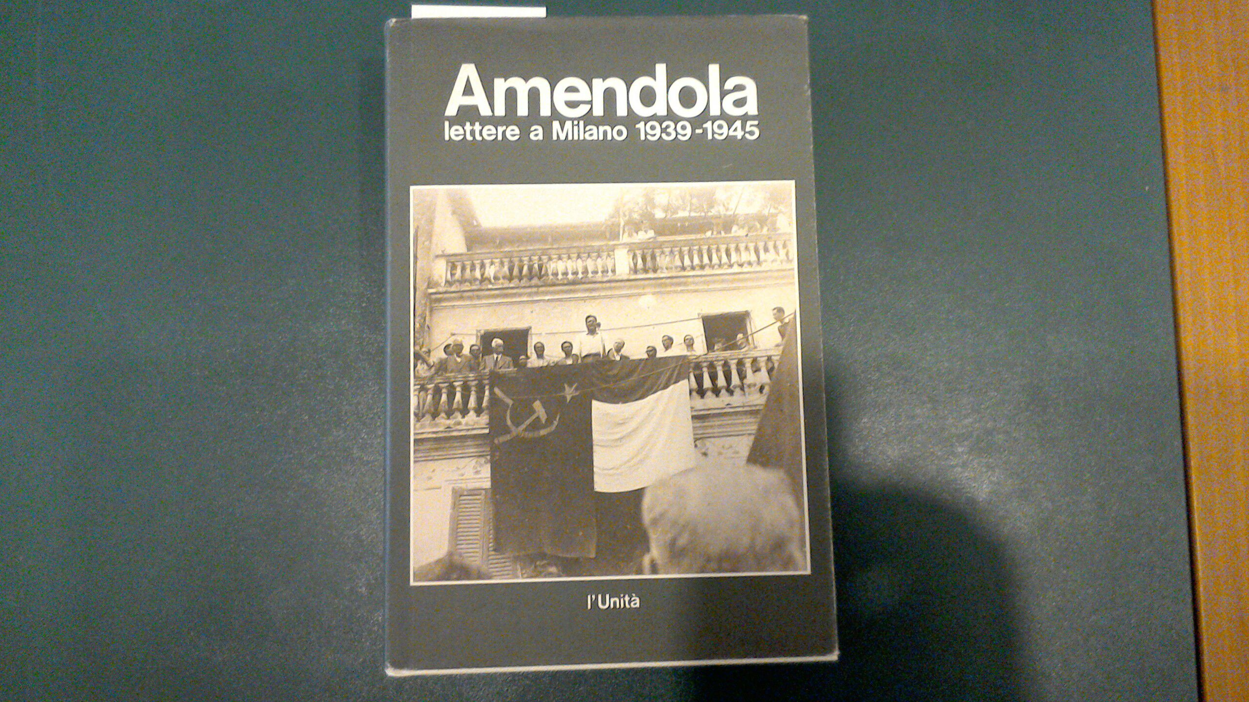 Lettere a Milano 1939 - 1945