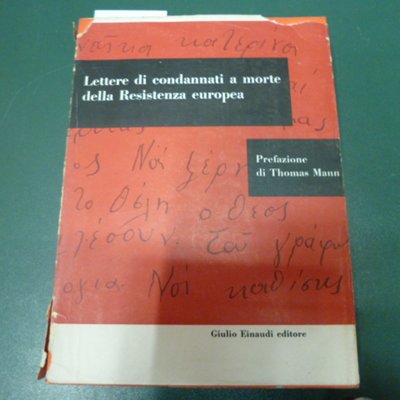 Lettere di condannati a morte della Resistenza europea