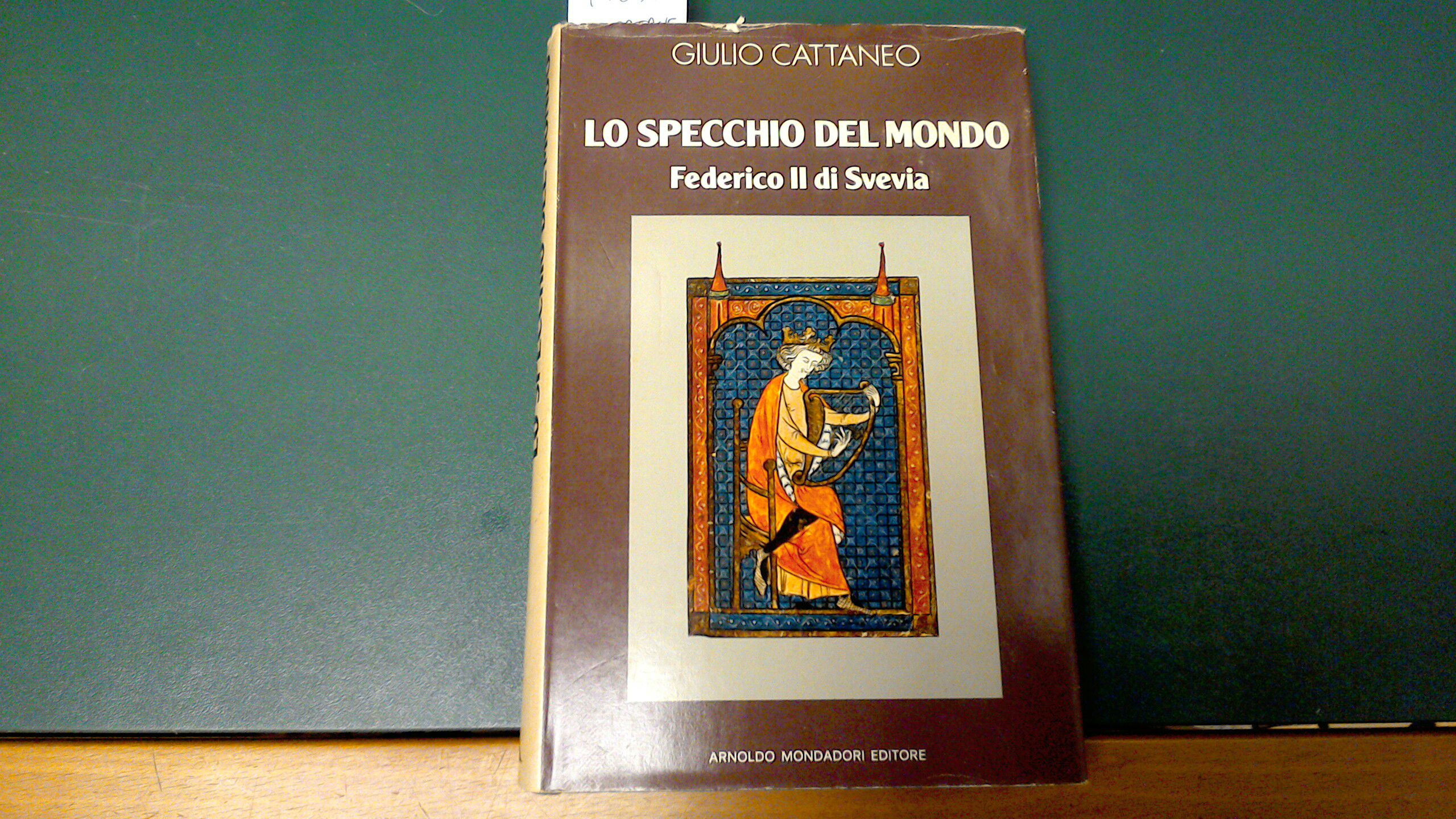 Lo specchio del mondo - Federico II di Svevia