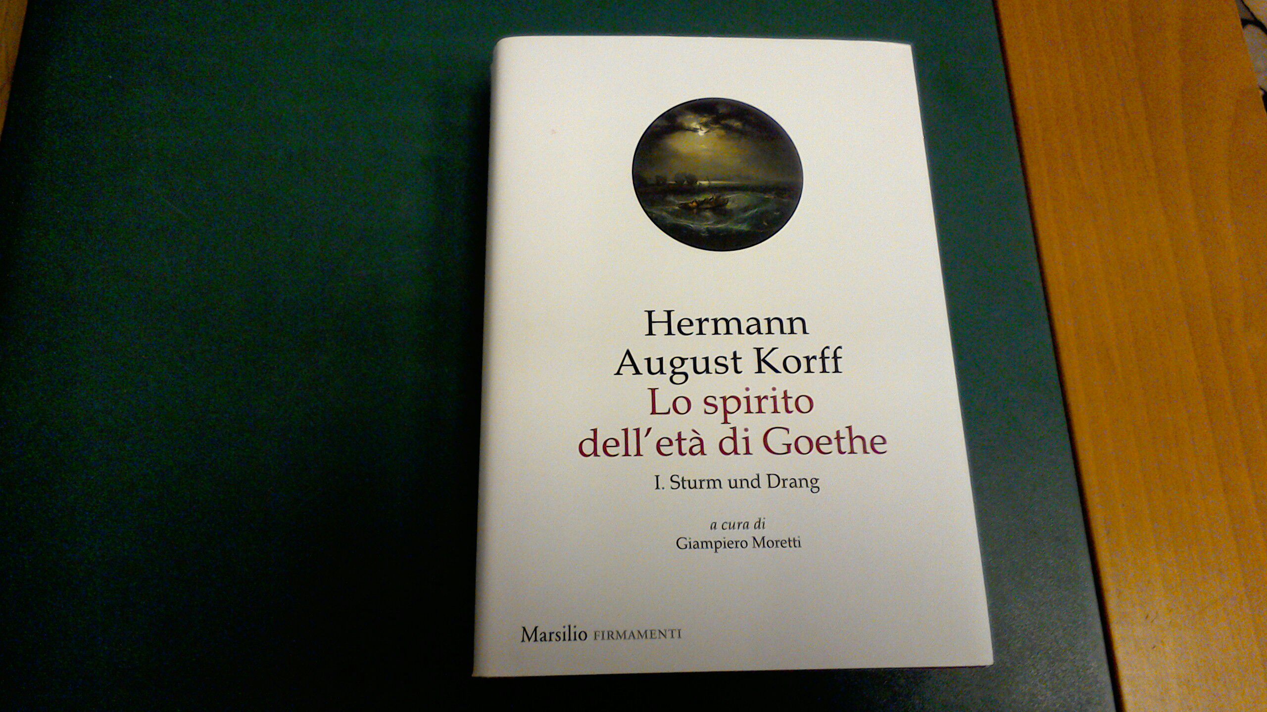 Lo spirito dell'età di Goethe I - Sturm und drang