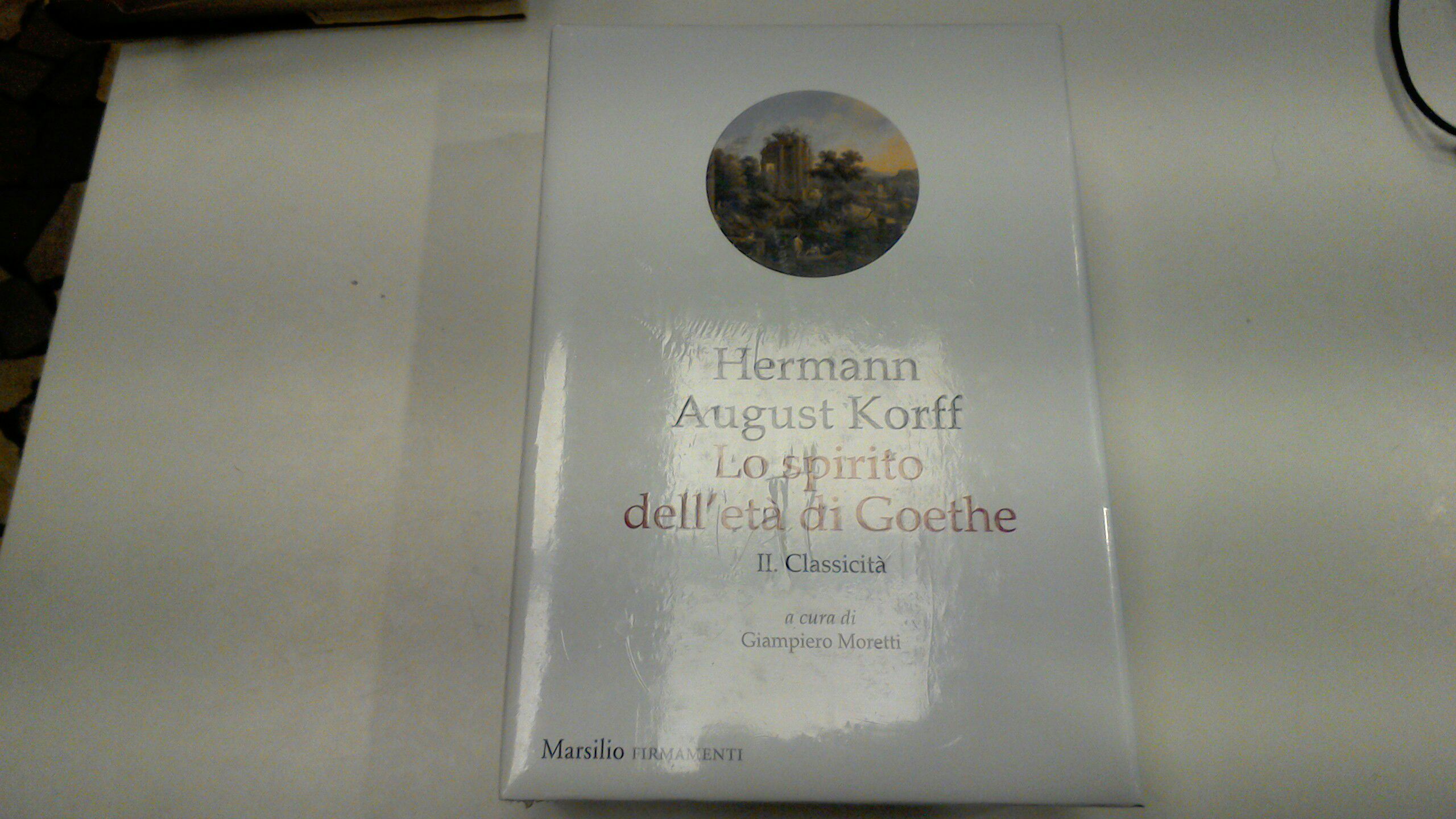 Lo spirito dell'età di Goethe II - Classicità