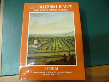 Mappe agricole e urbane del territorio bolognese dei secoli XVII …