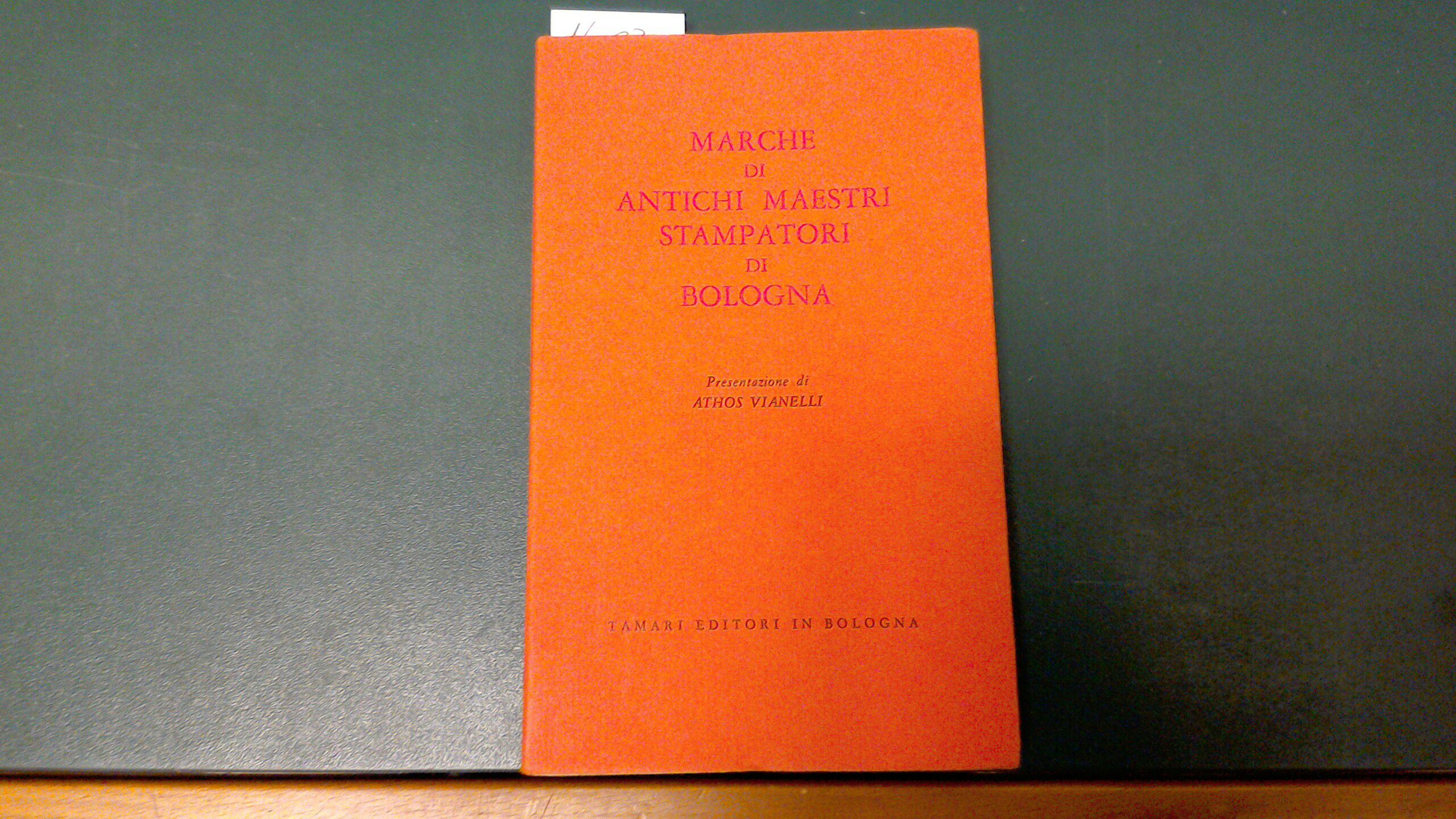 Marche di antichi maestri stampatori di Bologna