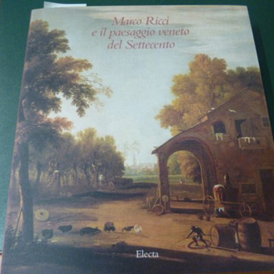 Marco Ricci e il paesaggio veneto del '700