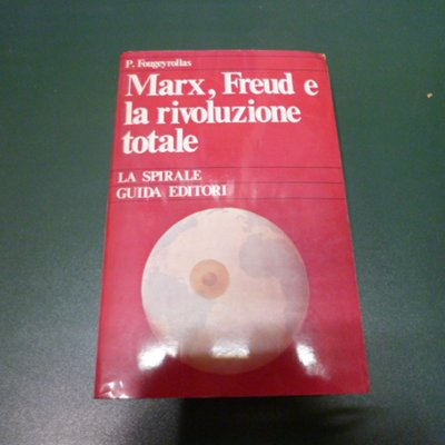 Marx, Freud e la rivoluzione totale