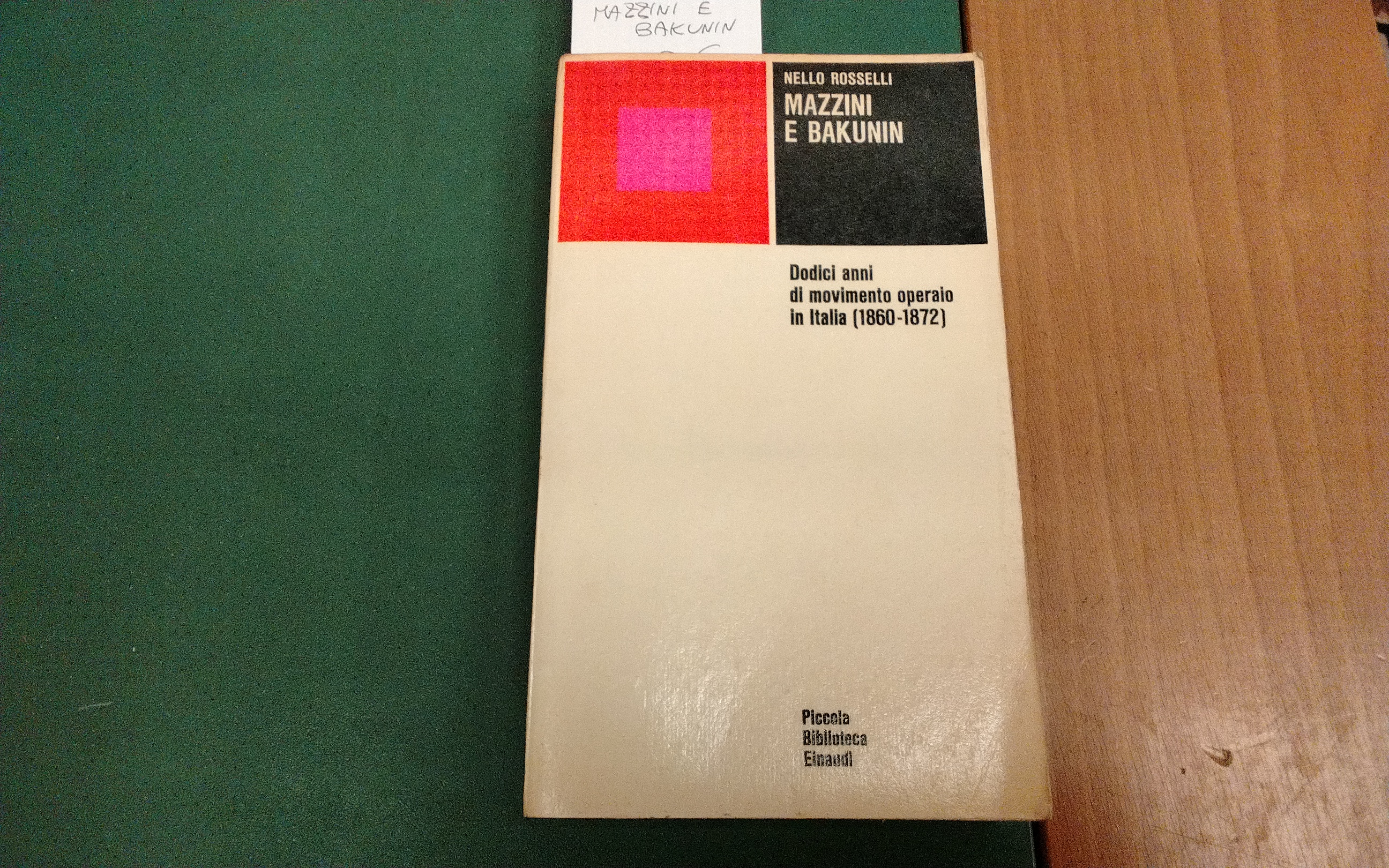 Mazzini e Bakunin - dodici anni di movimento operario in …