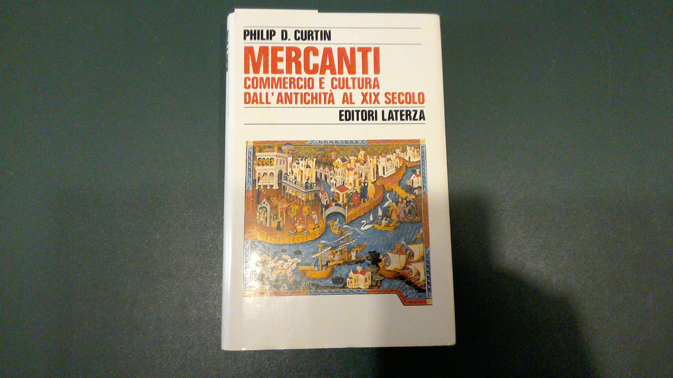 Mercanti - commercio e cultura dall'antichità al XIX secolo