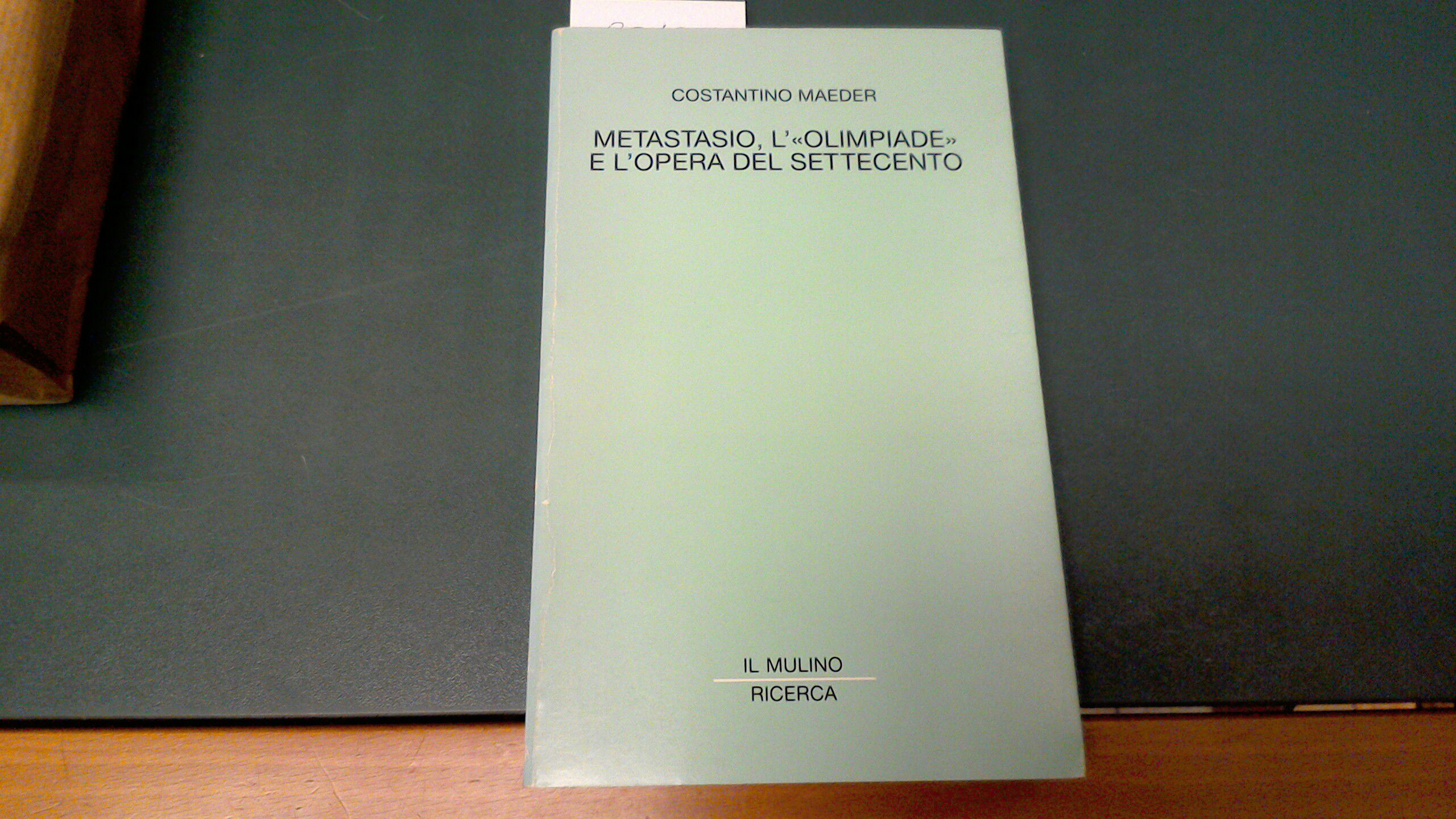 Metastasio, l'"Olimpiade" e l'opera de Settecento