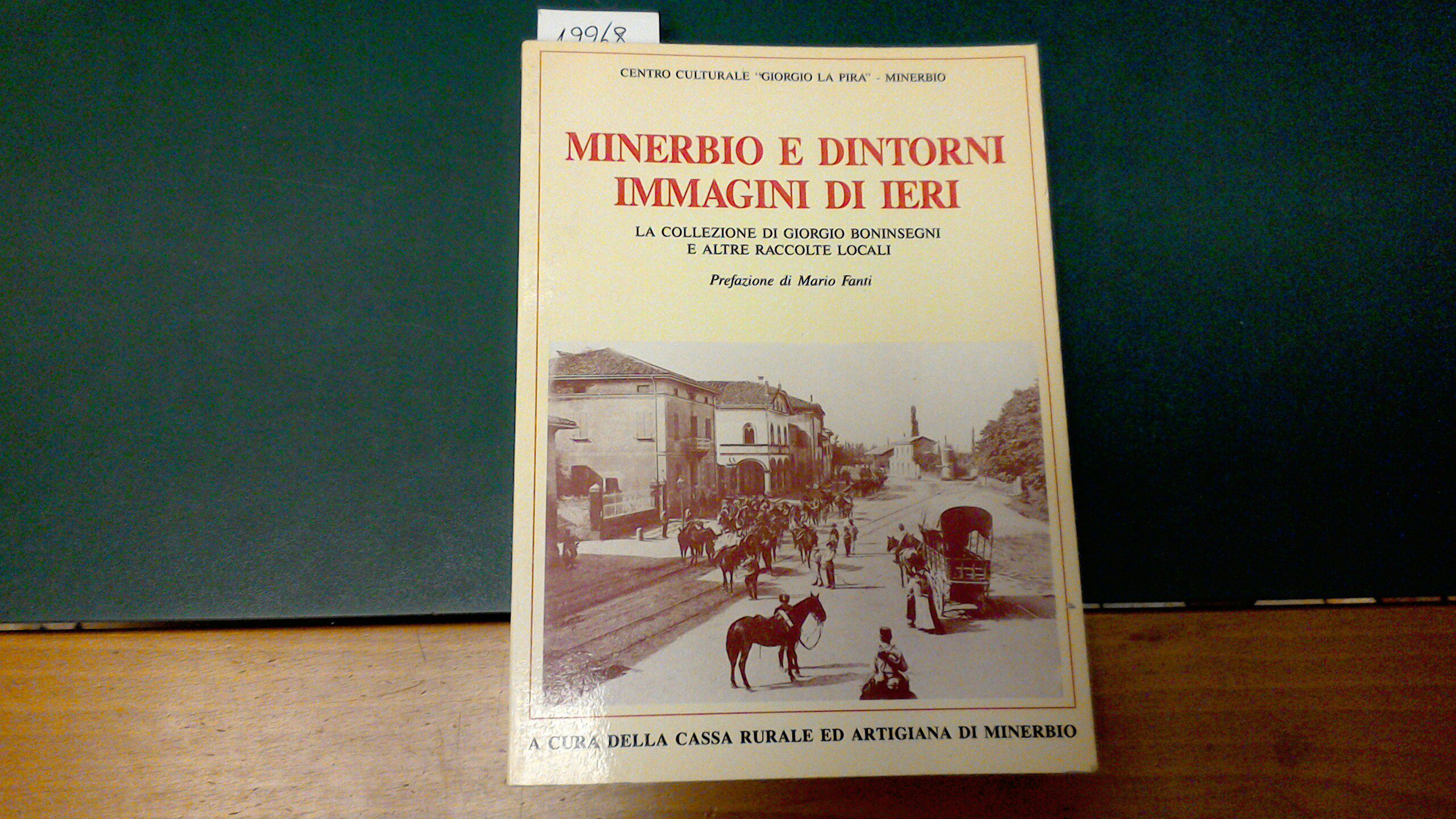 Minerbio e dintorni - immagini di ieri