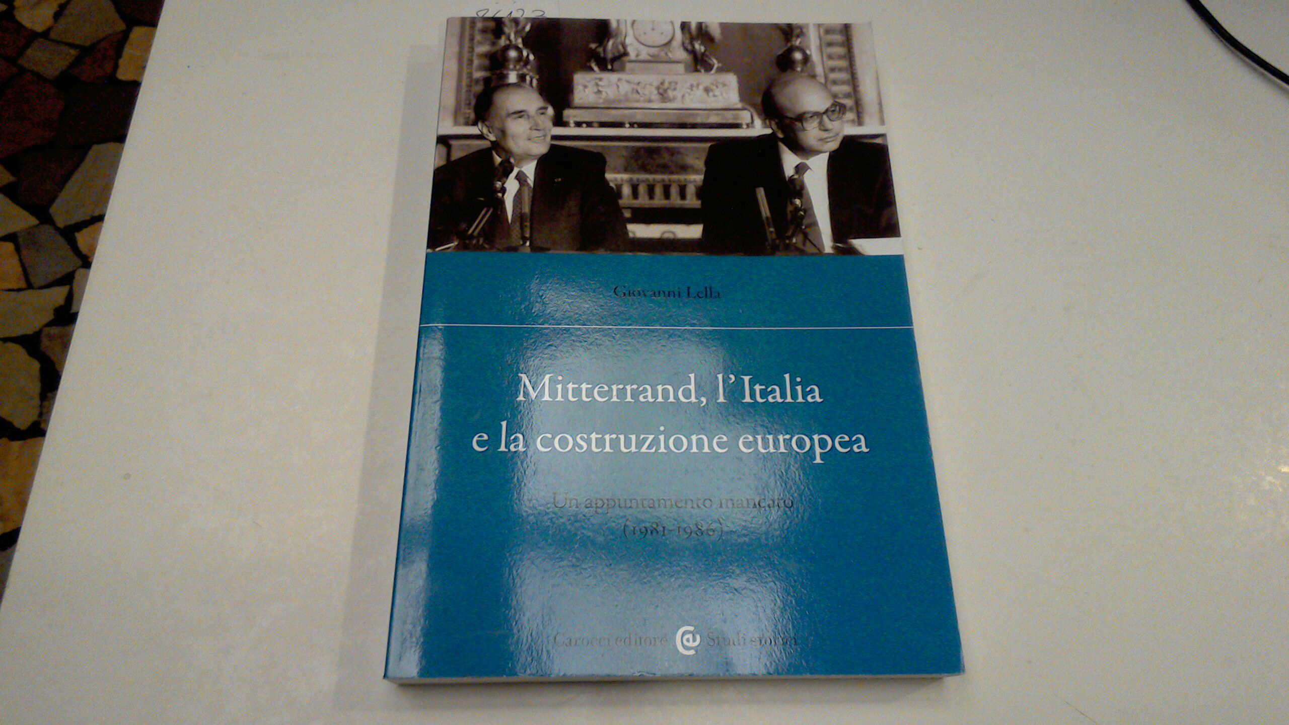 Mitterrand, l'Italia e la costruzione europea - un appuntamento mancato …