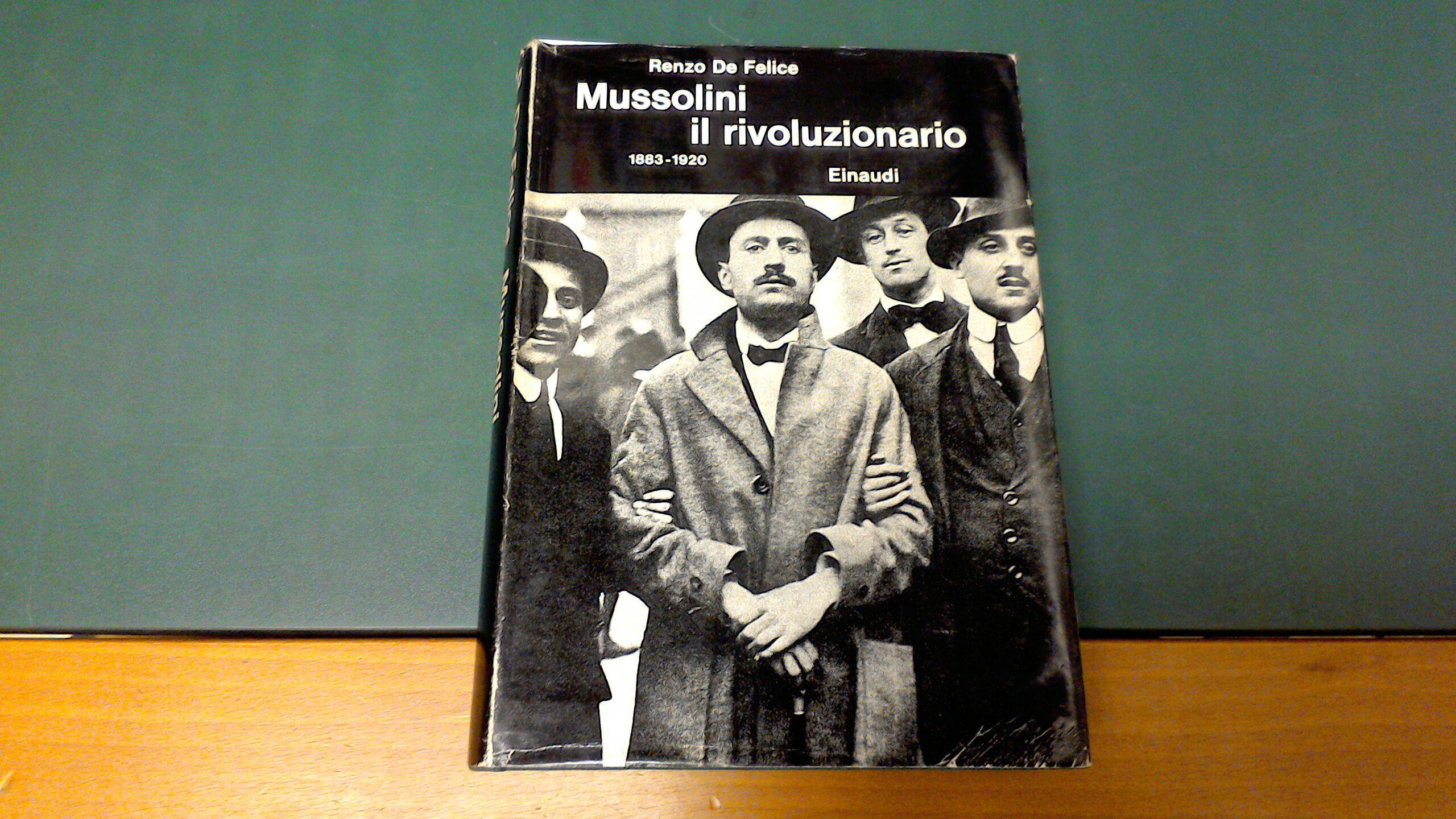 Mussolini il rivoluzionario 1883-1920