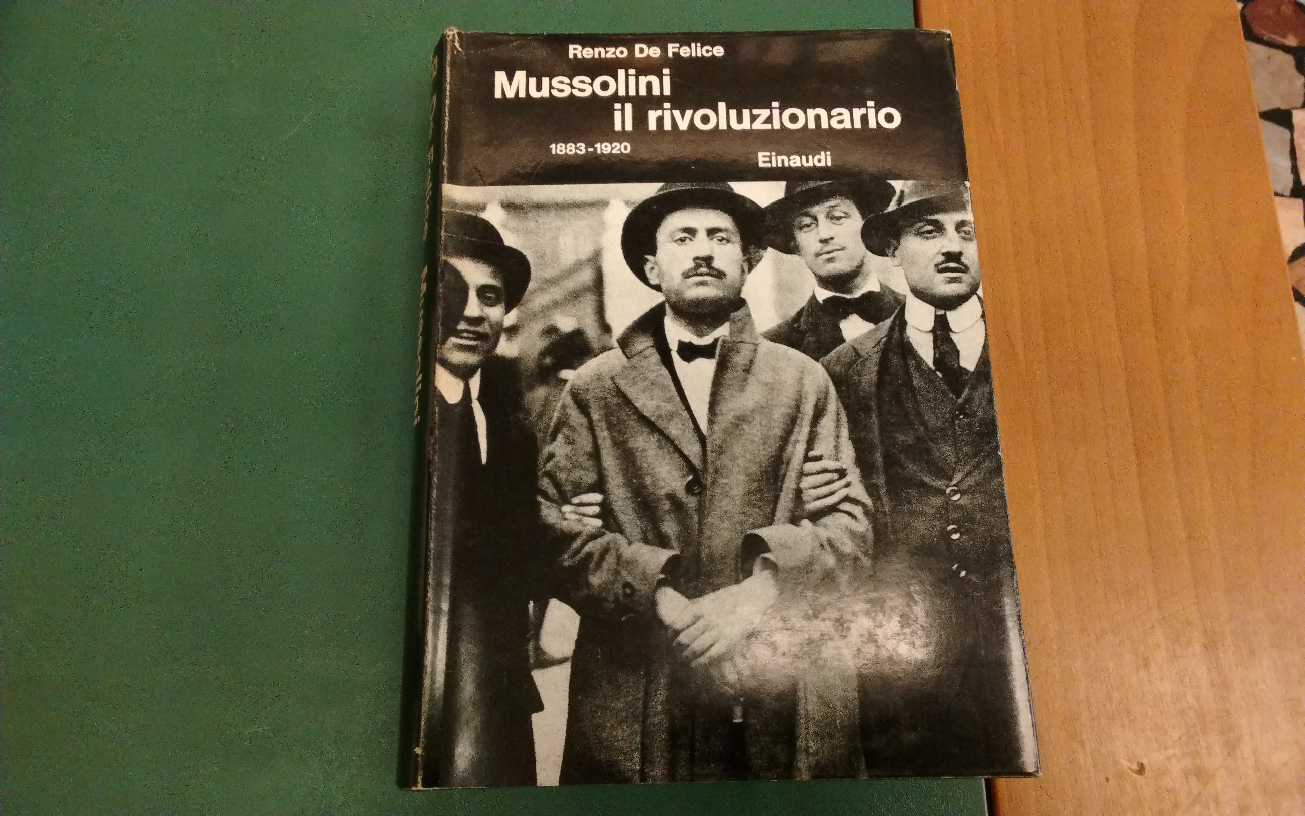 Mussolini il rivoluzionario 1883-1920