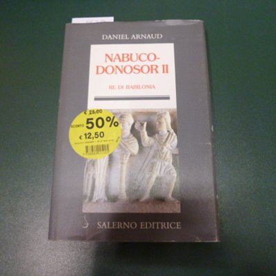 Nabucodonosor II - re di Babilonia