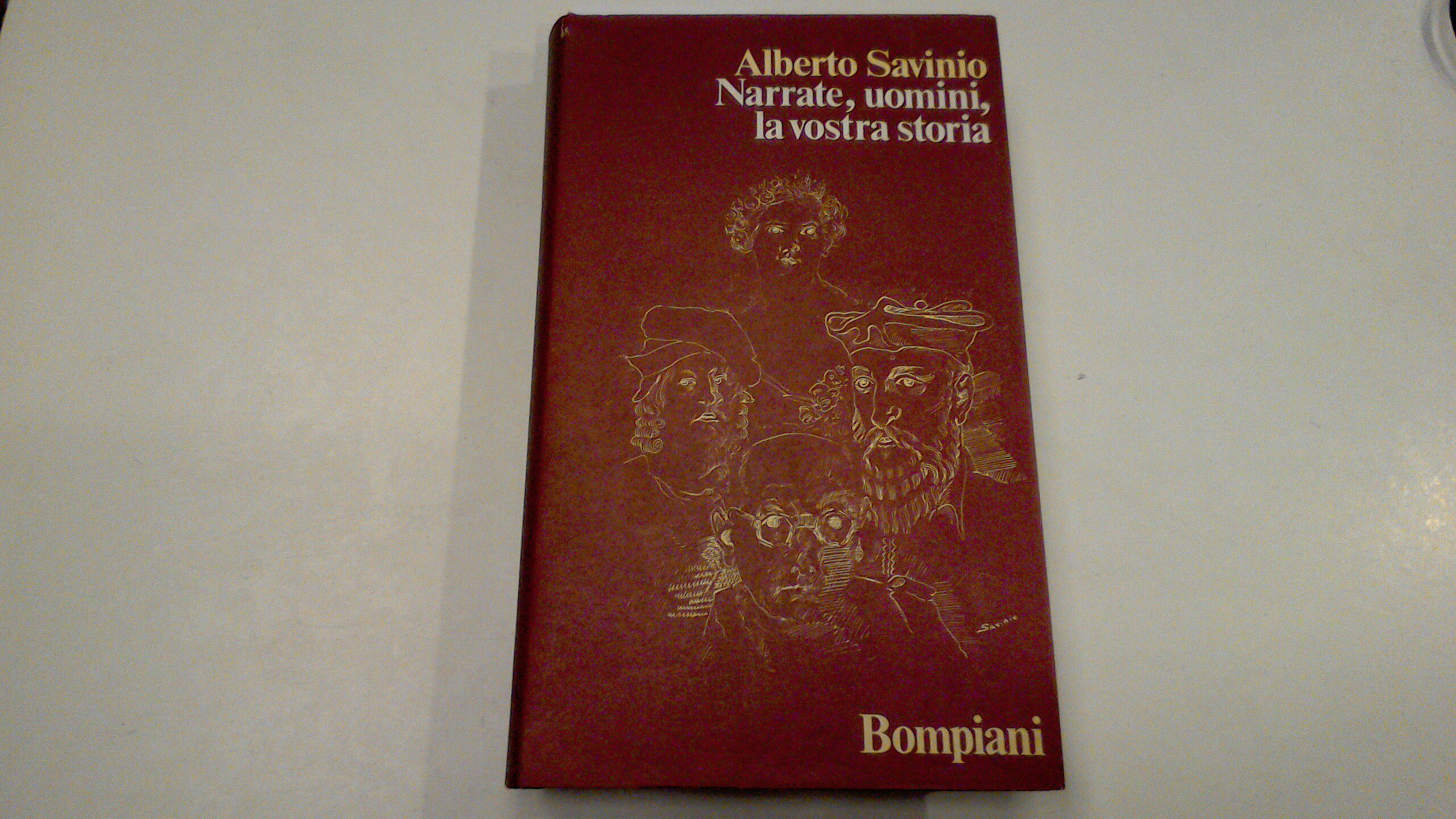 Narrate, uomini, la vostra storia