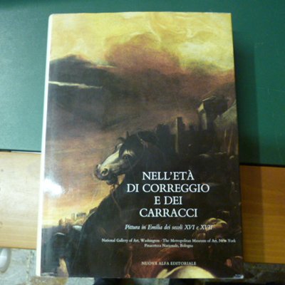 Nell'età di Correggio e dei Carracci - Pittura in Emilia …