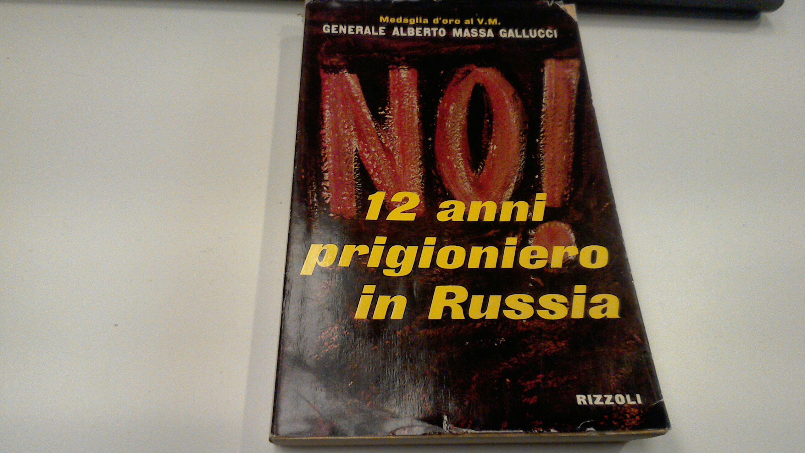 No! 12 anni prigioniero in Russia