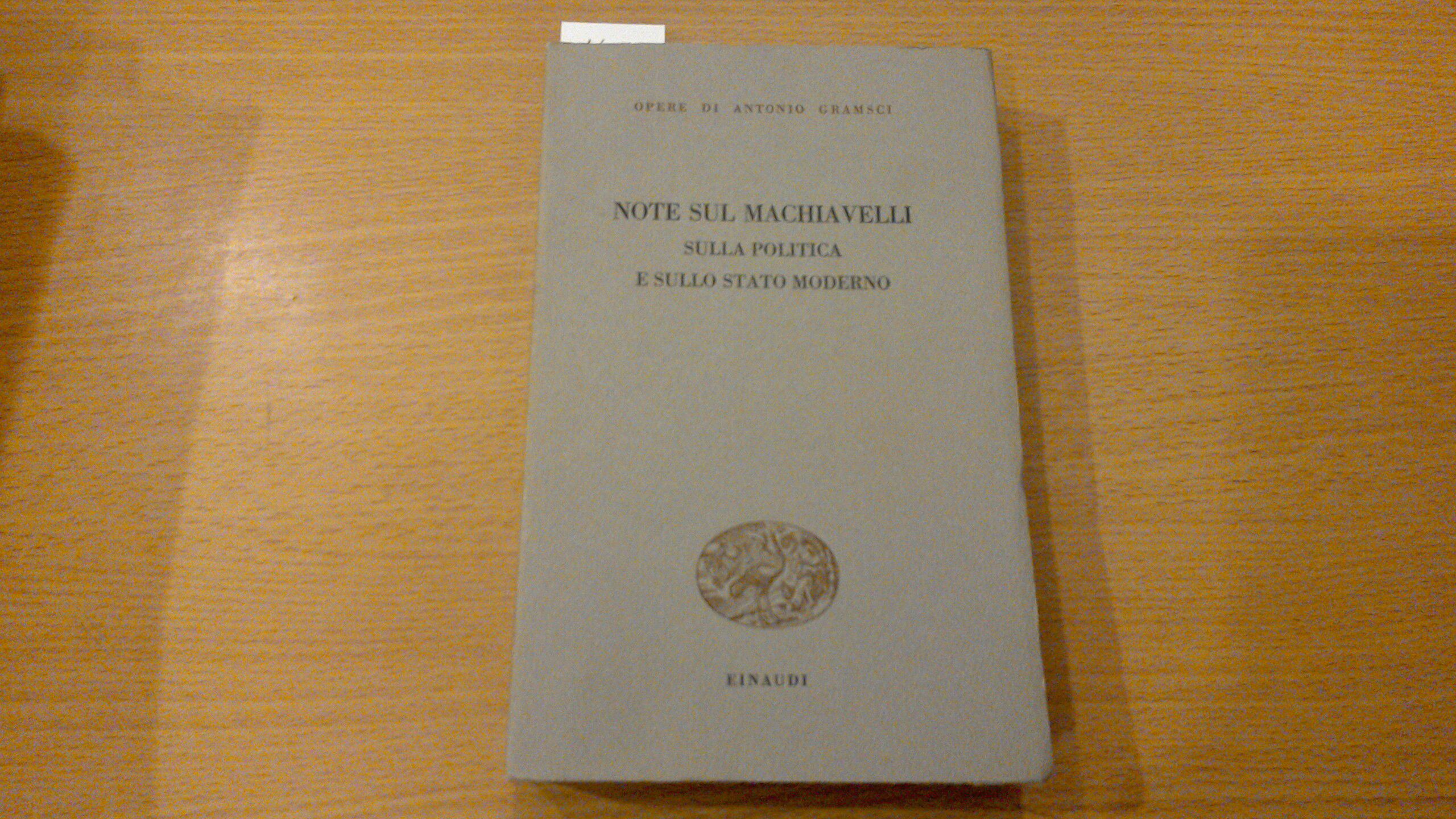Note sul Machiavelli, sulla politica e sullo Stato moderno