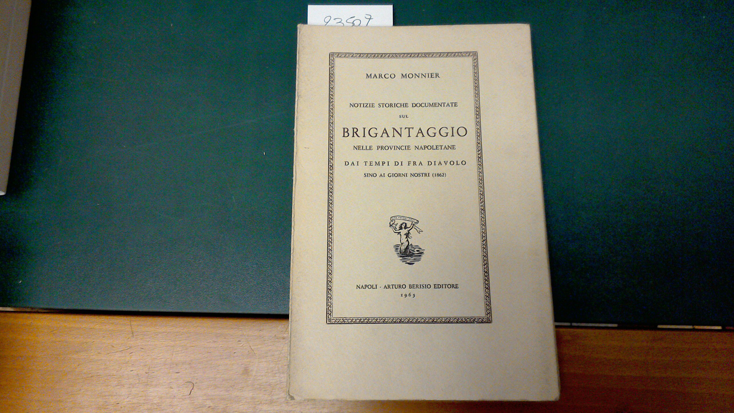 Notizie storiche documentate sul brigantaggio nelle provincie napoletane dai tempi …