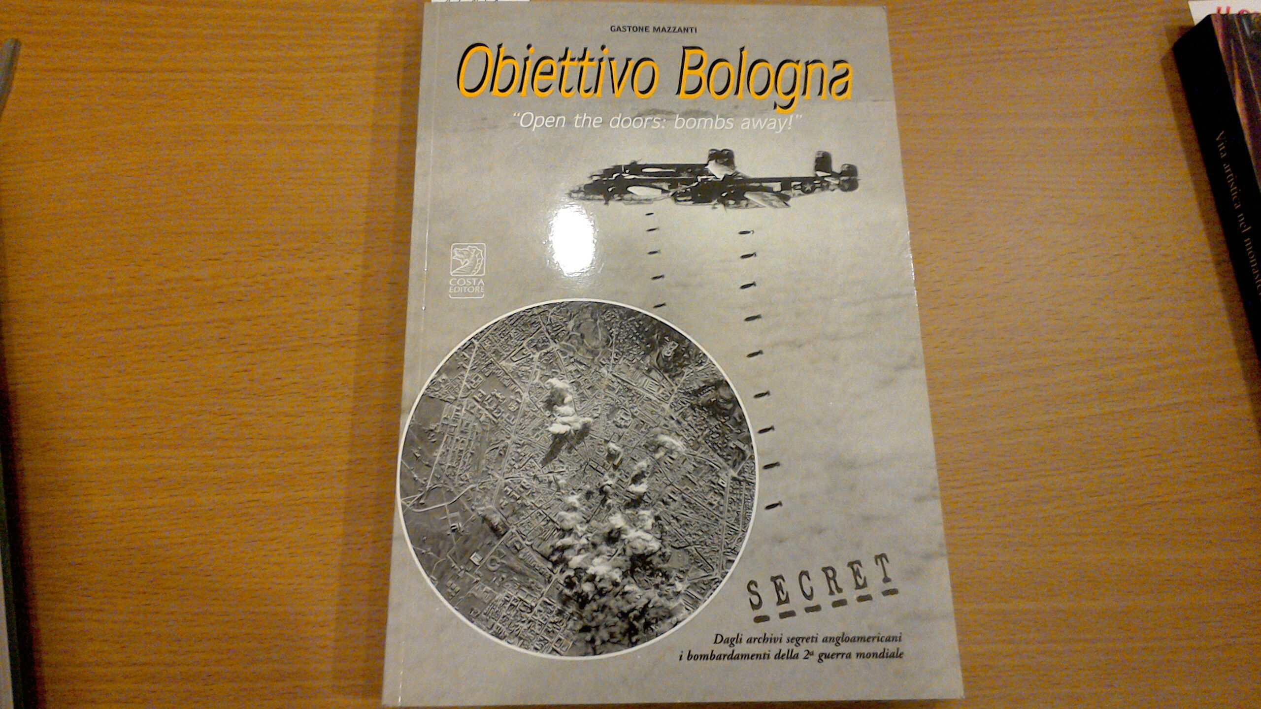 Obiettivo Bologna - "open the doors: bombs away!"