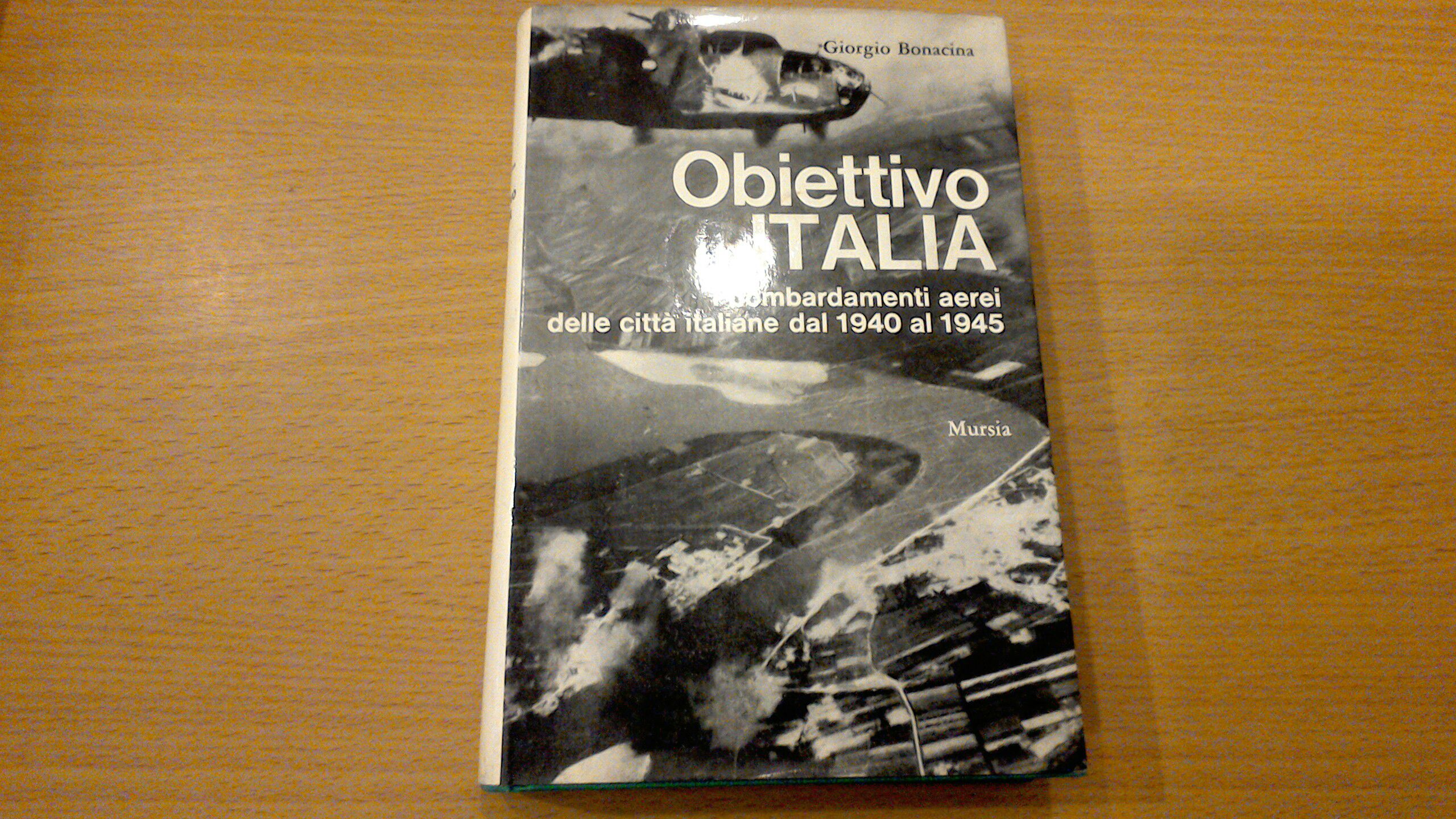 Obiettivo Italia - i bombardamenti aerei delle città italiane dal …