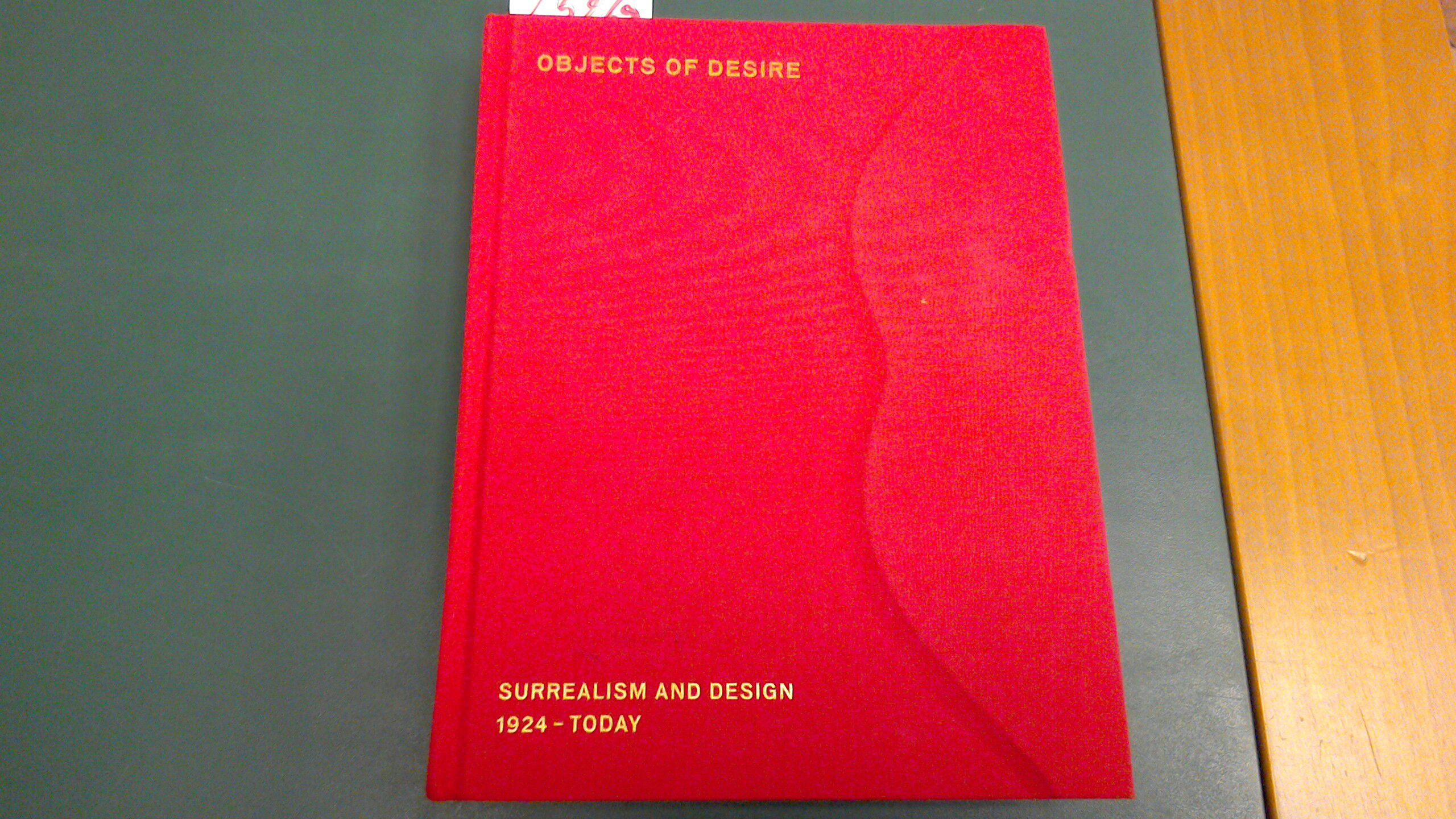 Object of desire - surrealism and design 1924-today