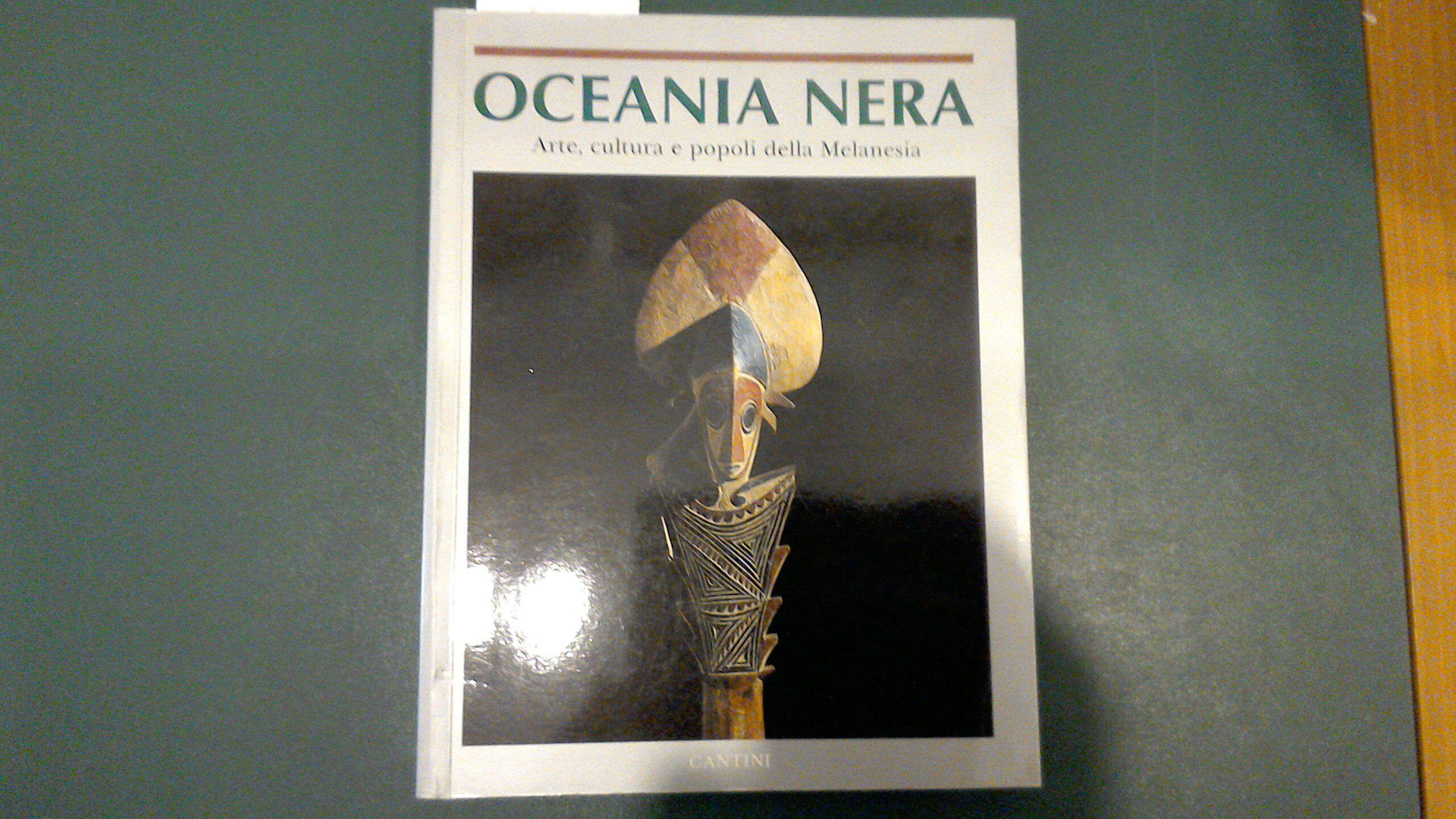 Oceania nera - arte, cultura e popoli della Melanesia nella …