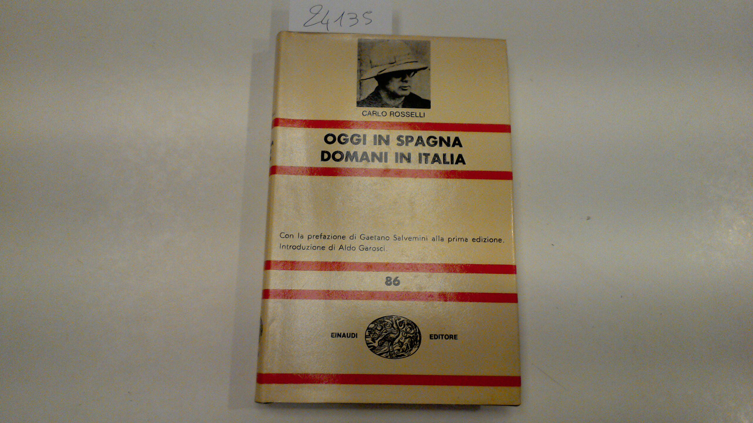 Oggi in Spagna, domani in Italia