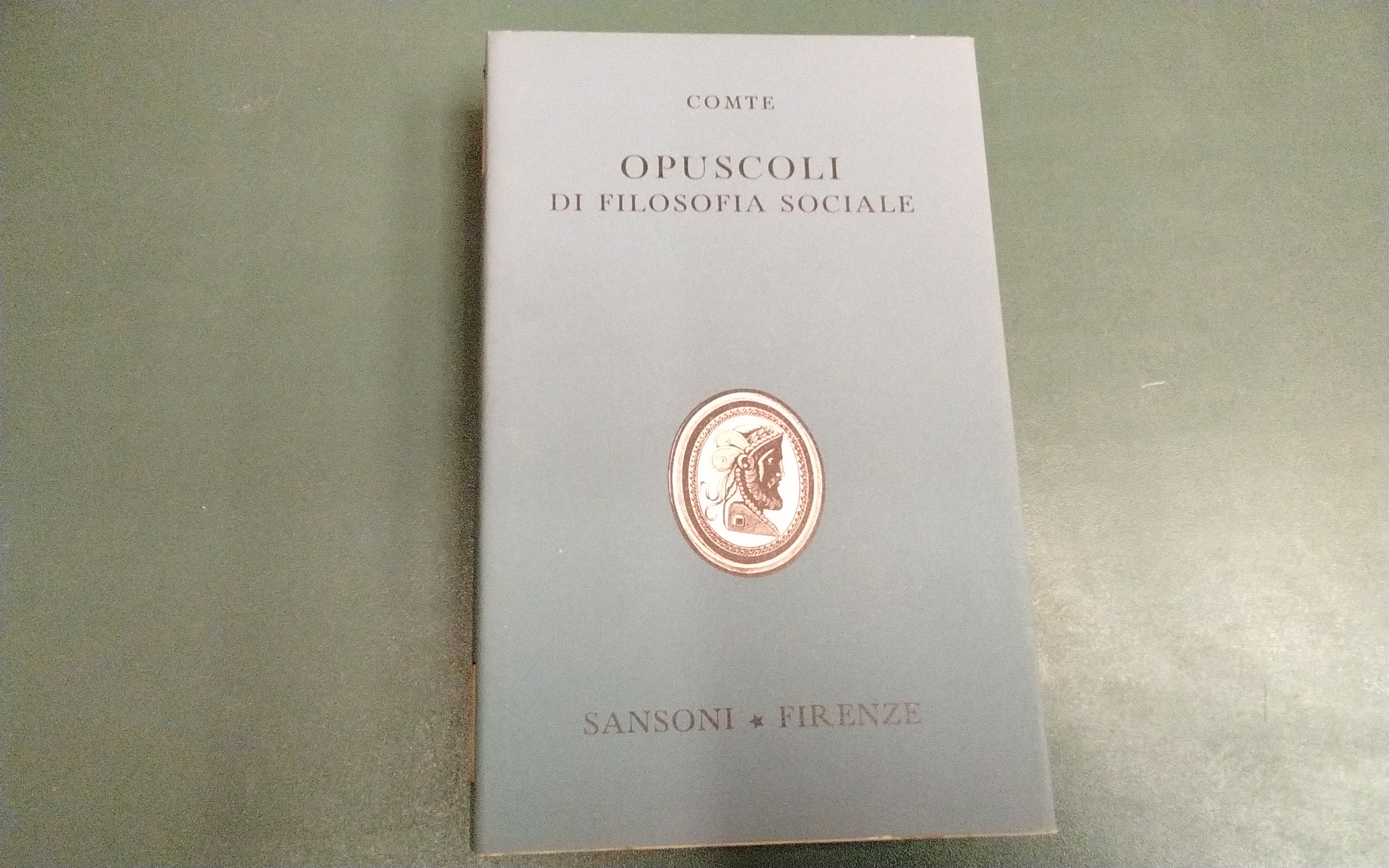 Opuscoli di filosofia sociale e Discorsi sul positivismo