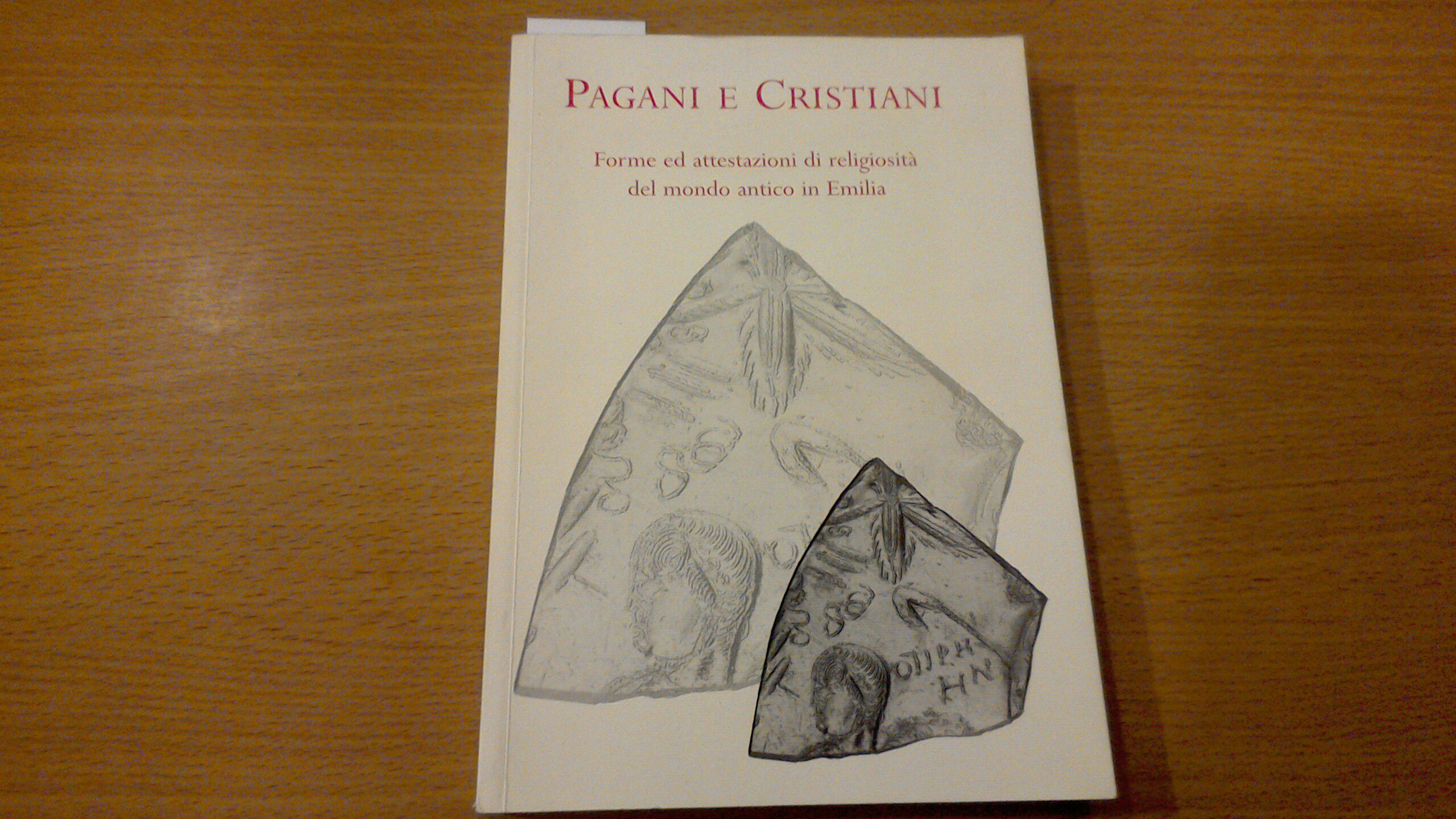 Pagani e cristiani - forme ed attestazioni di religiosità del …