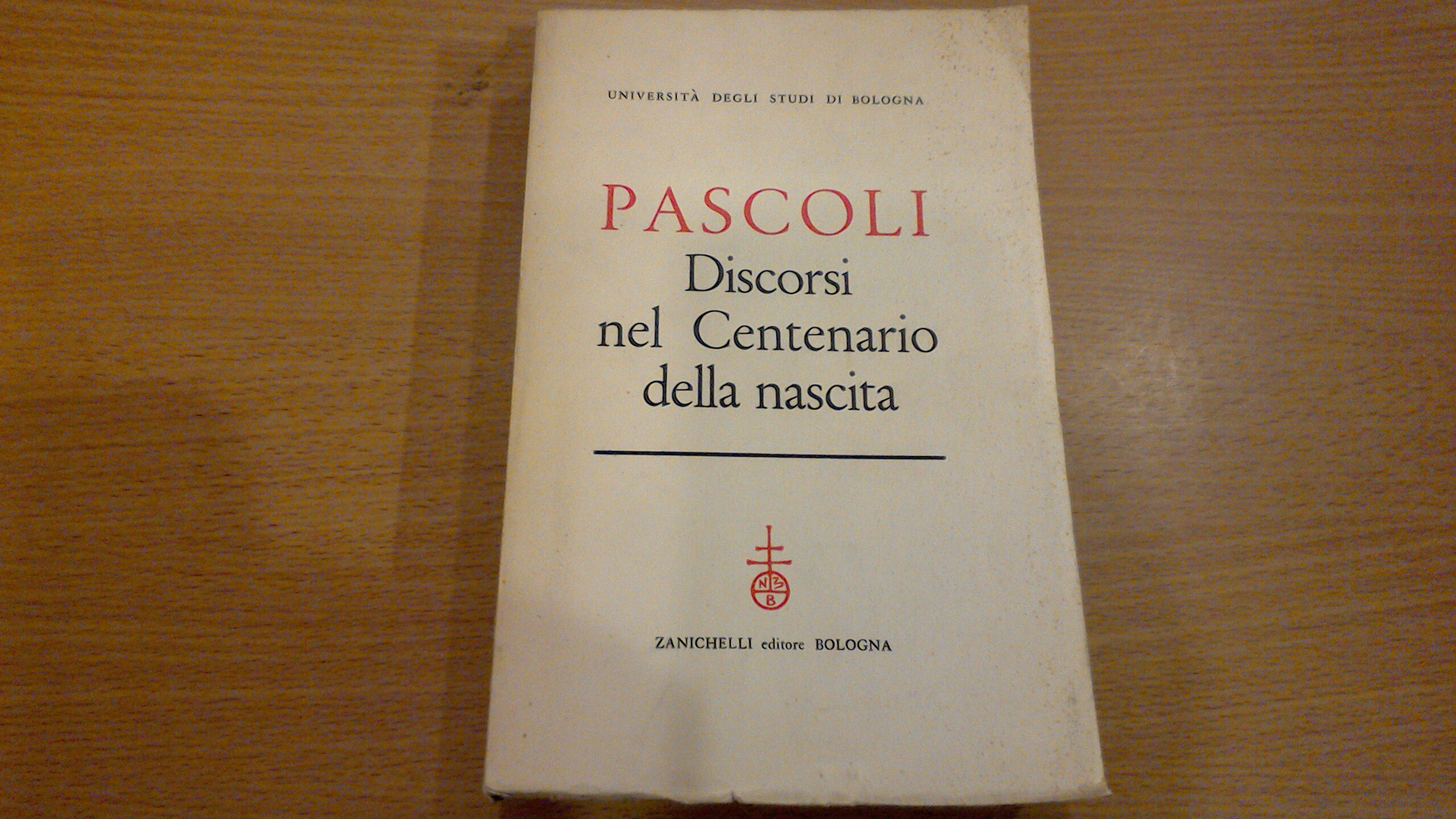 Pascoli - discorsi nel centenario della nascita
