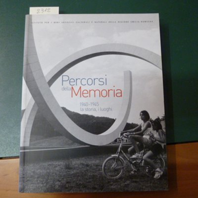 Percorsi della memoria ( 1940-1945 ) - la storia, i …