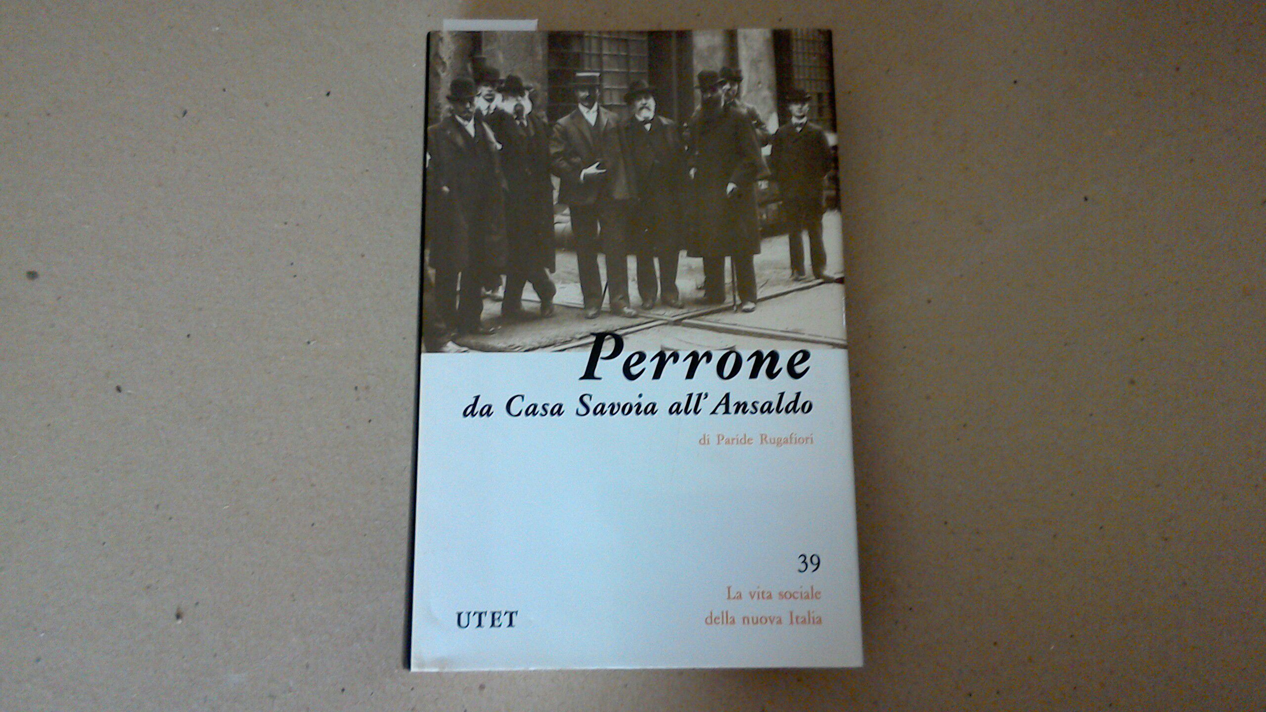 Perrone - da Casa Savoia all'Ansaldo