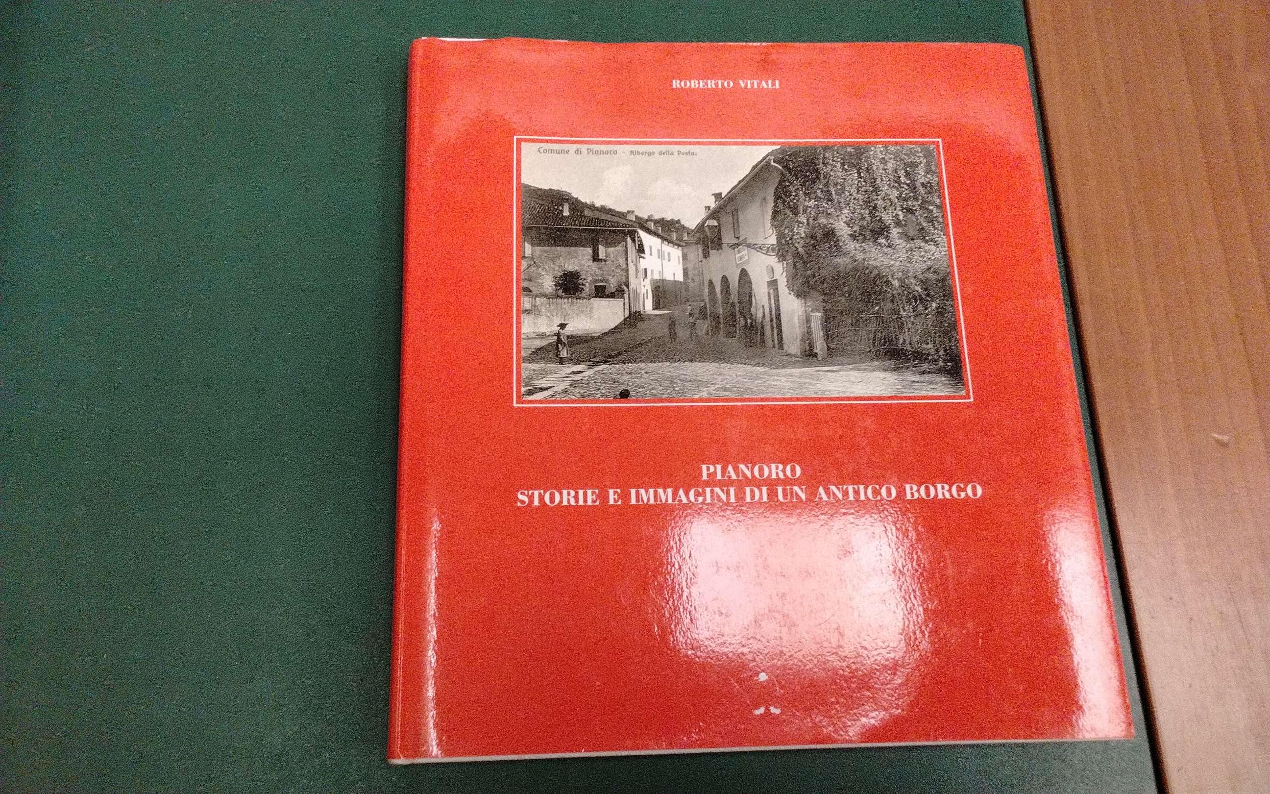 Pianoro - storie e immagini di un antico borgo