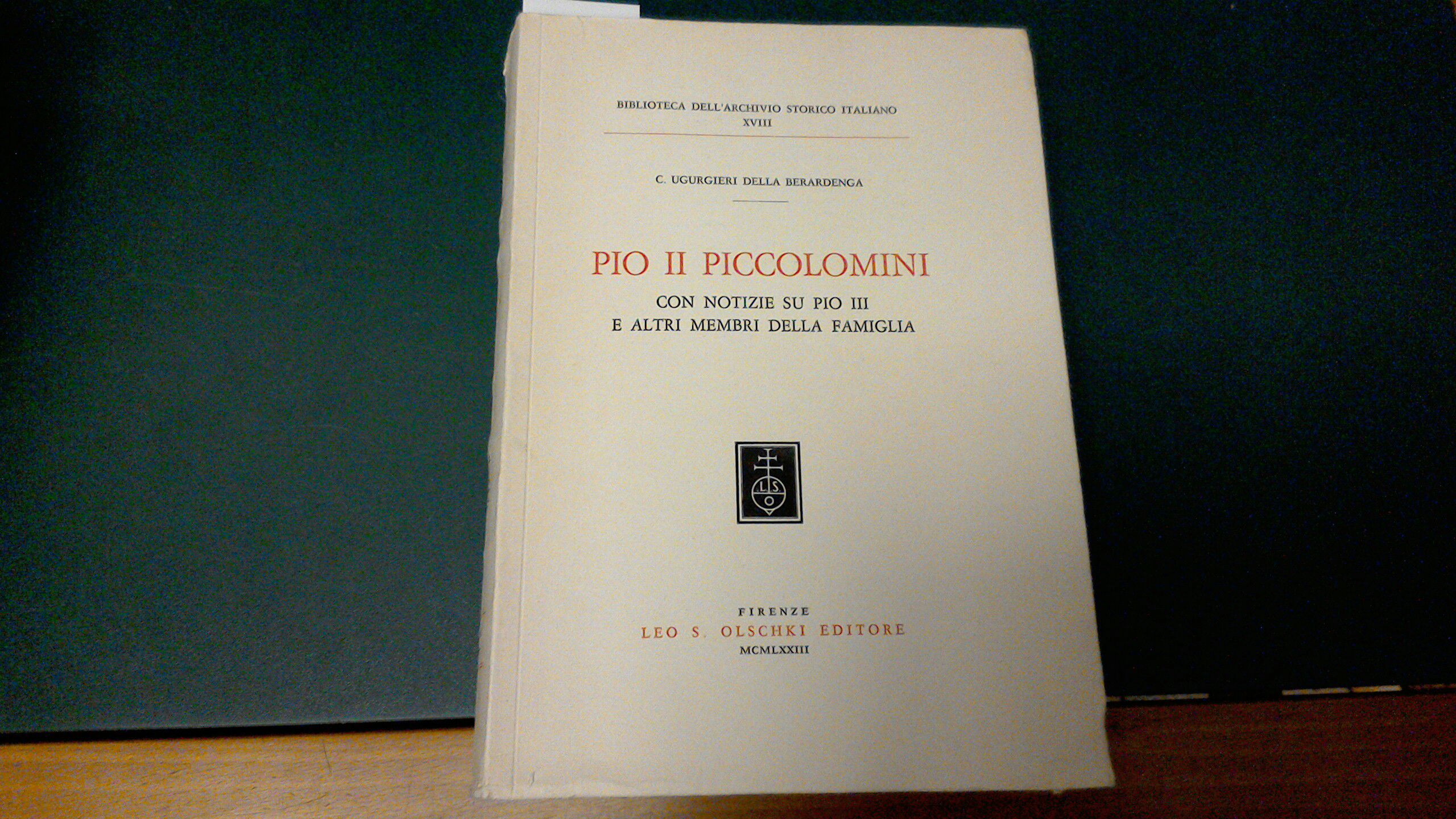 Pio II Piccolomini - con notizie su Pio III e …
