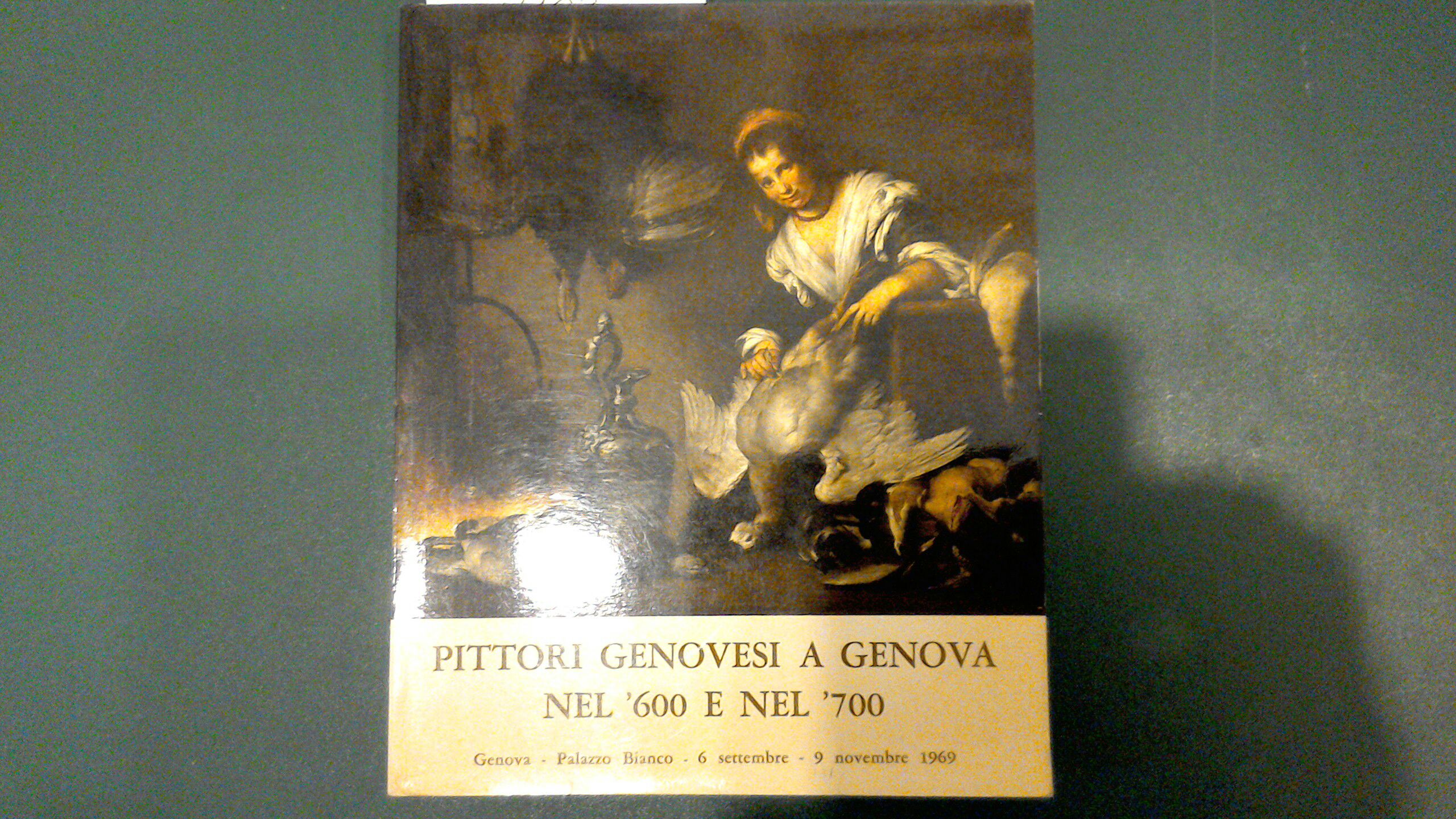 Pittori genovesi a Genova nel '600 e nel '700