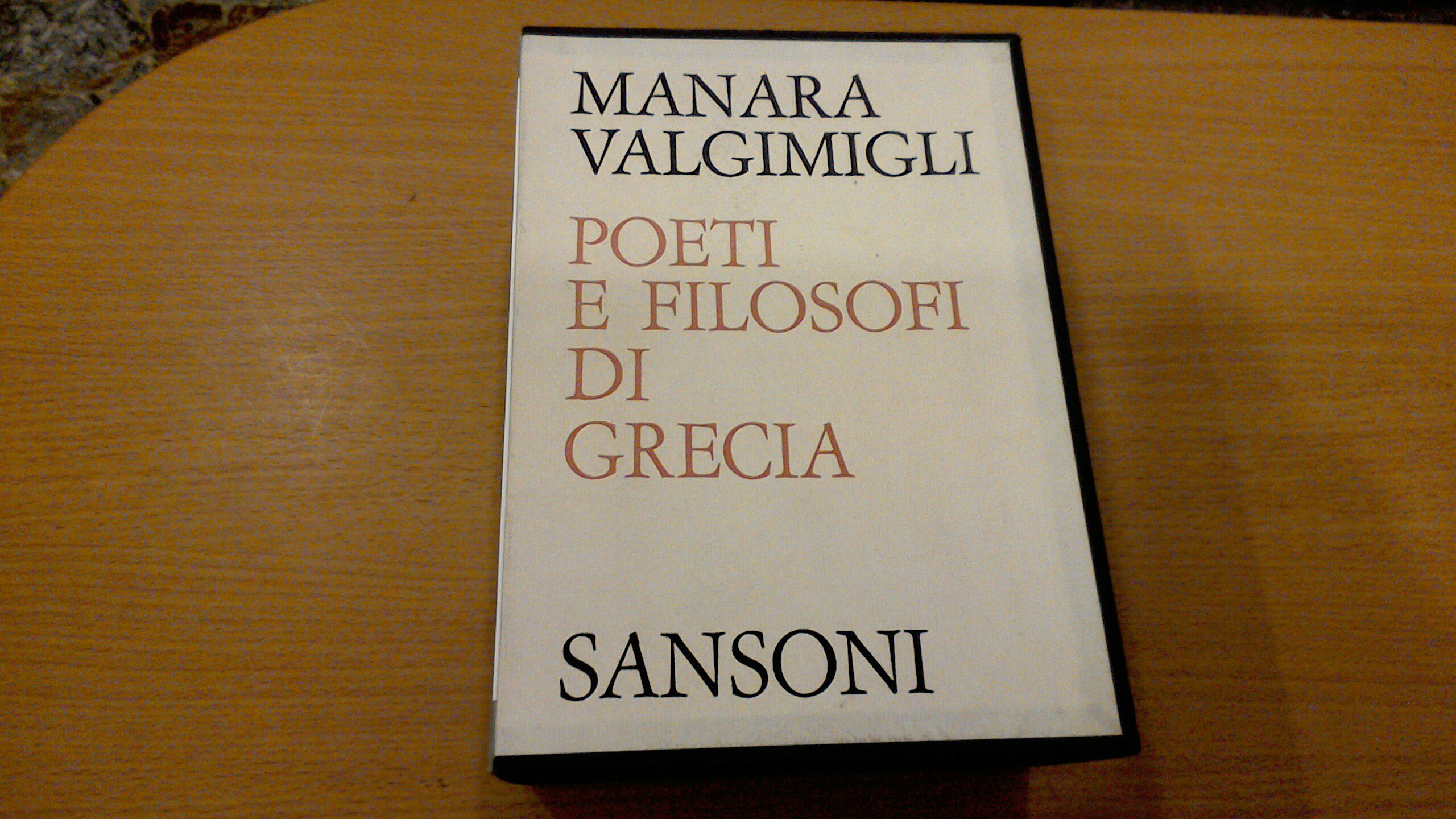 Poeti e filosofi di Grecia ( 2 volumi )