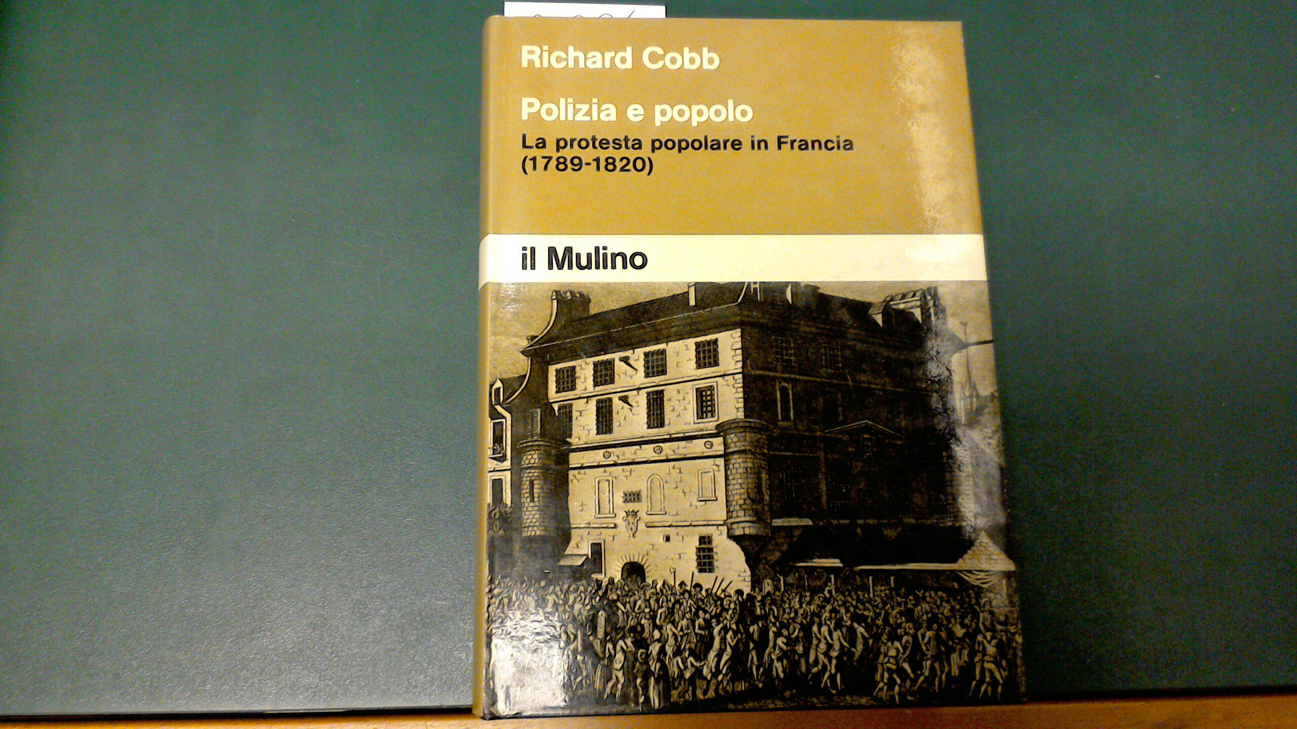 Polizia e popolo - la protesta popolare in Francia (1789-1820)