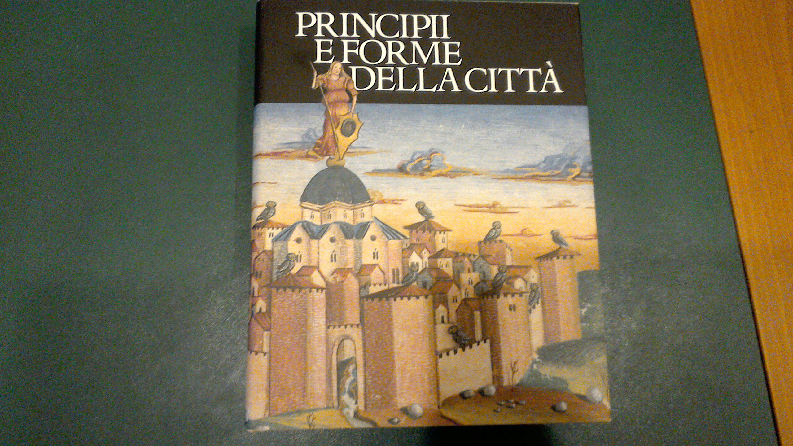 Principii e forme della città