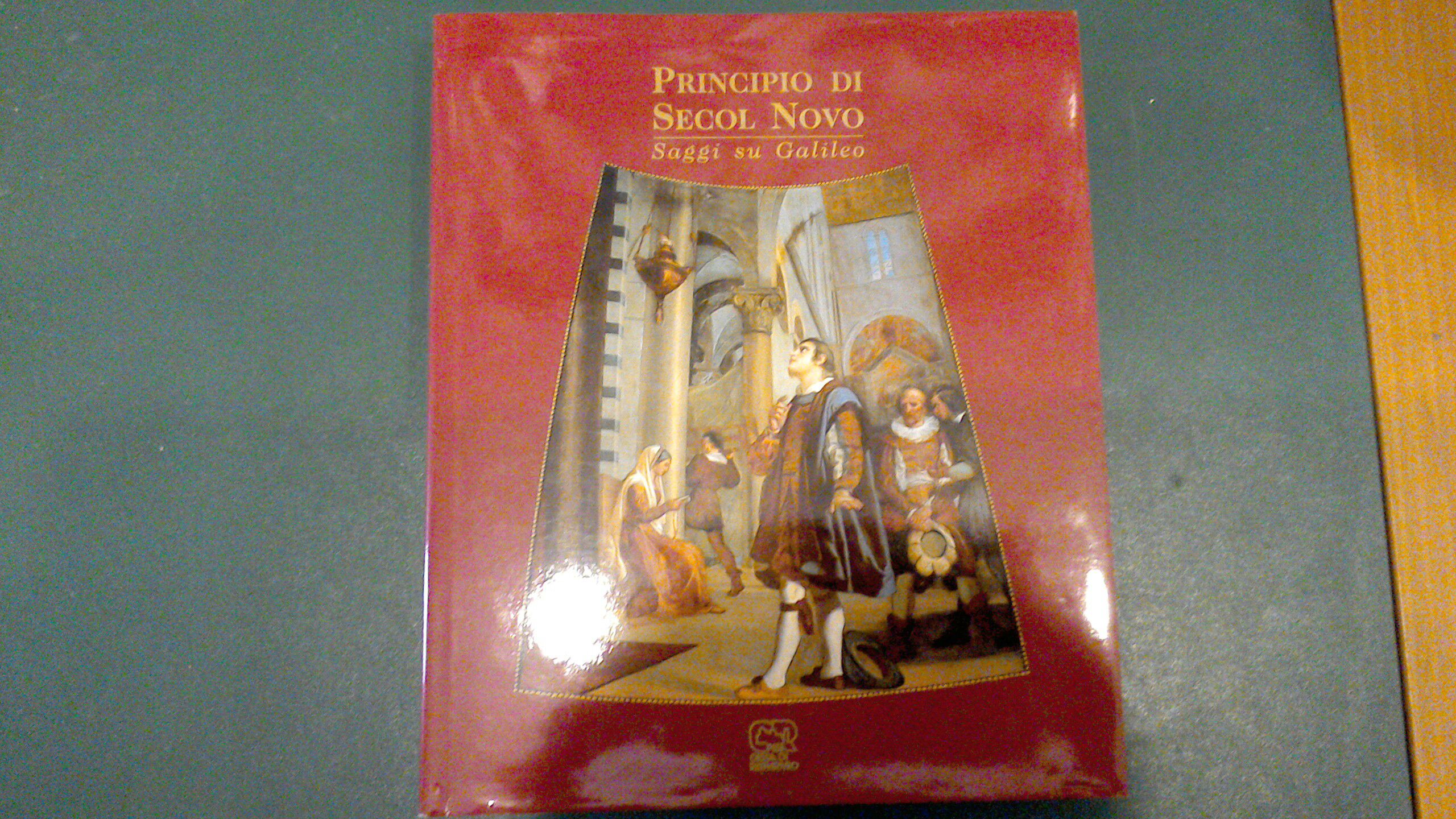 Principio di secol novo - saggi su Galileo