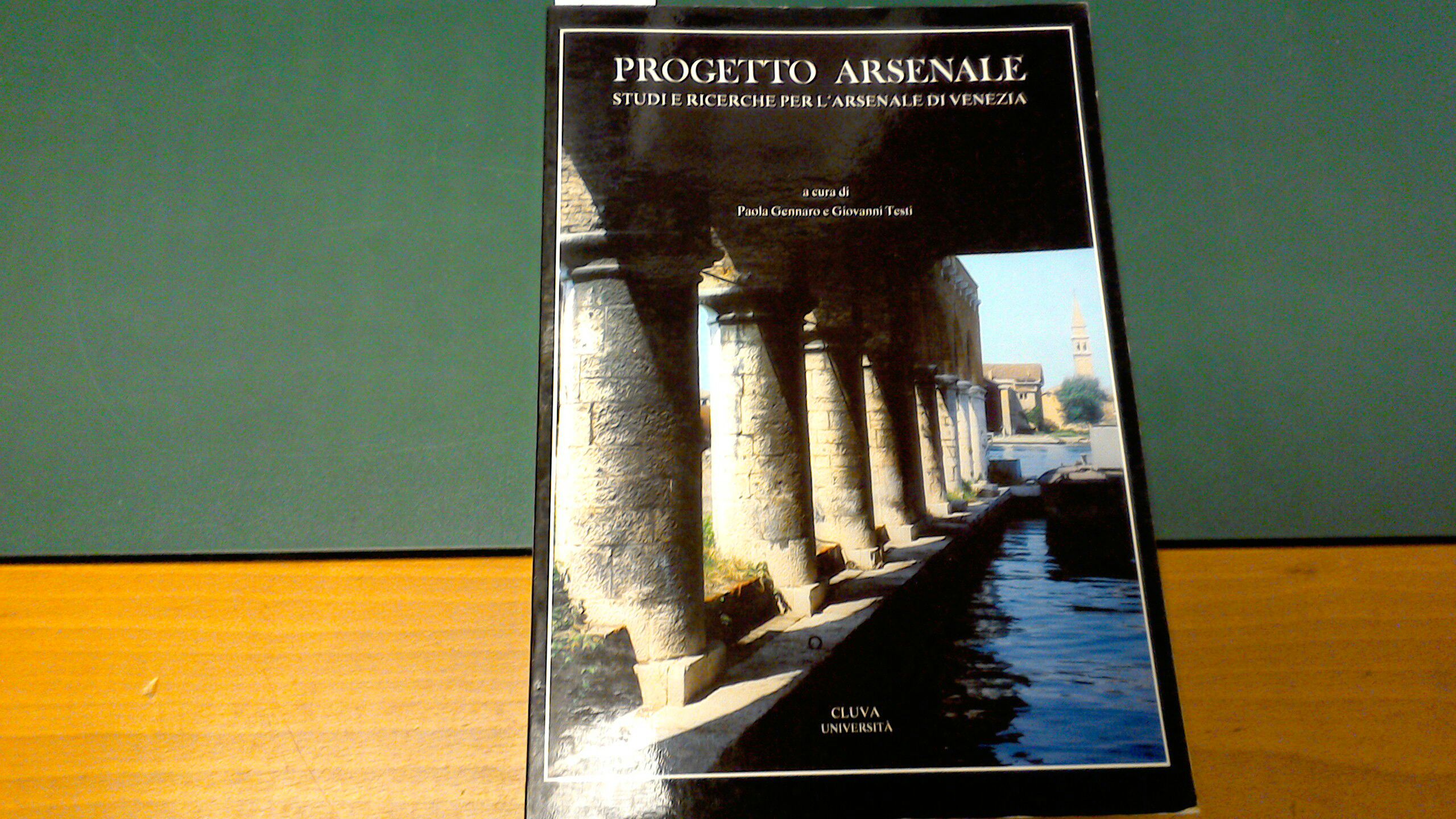 Progetto Arsenale - studi e ricerche per l'Arsenale di Venezia